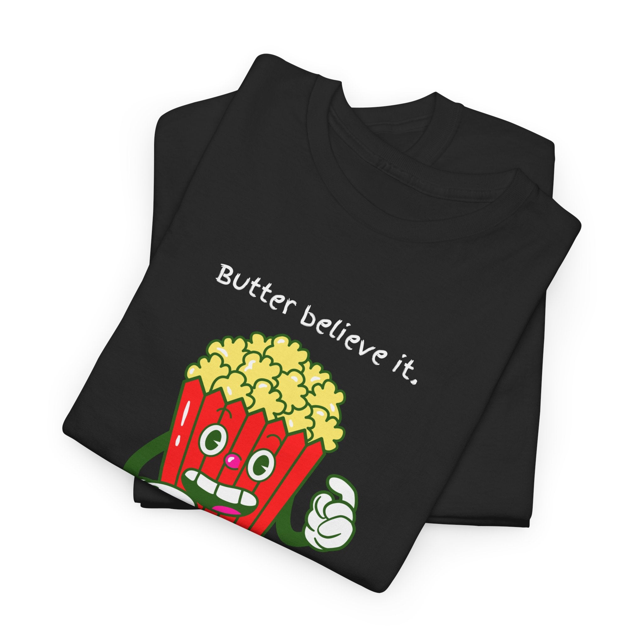 Butter Believe It Popcorn Tee — Cute Retro Snack Cartoon T-Shirt
