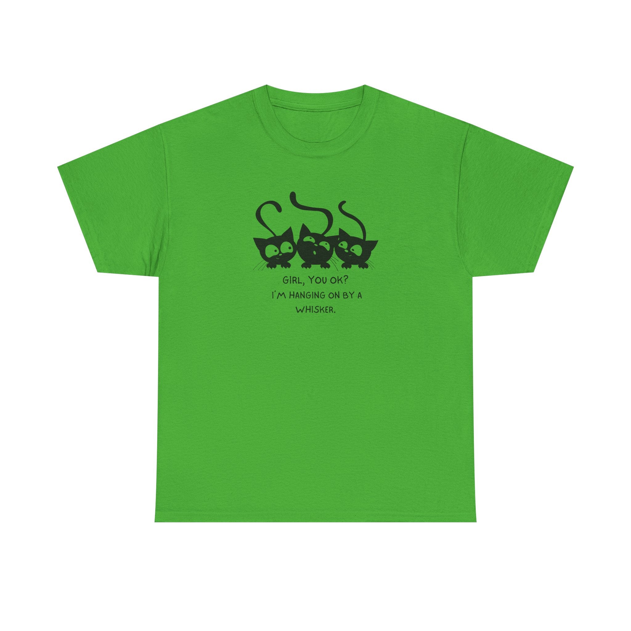 Cat Trio T‑Shirt – “Girl, You OK? I’m Hanging On By A Whisper” Cute Cat Graphic Tee