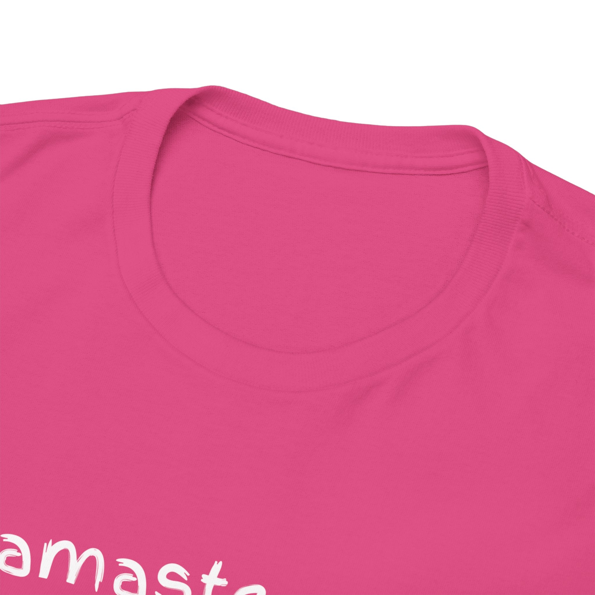 Namaste... But Make It Chill T-Shirt