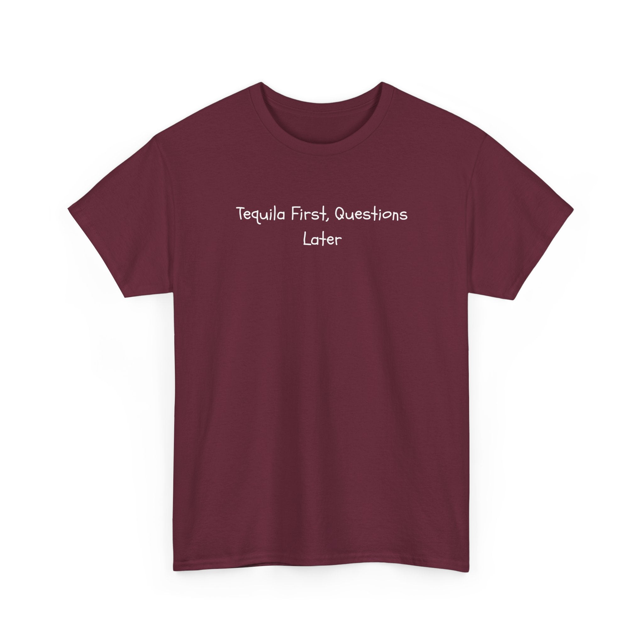 Tequila First Questions Later Tee