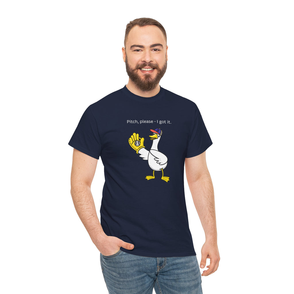 I Got It Baseball Duck T‑Shirt — Funny Catcher Graphic Tee