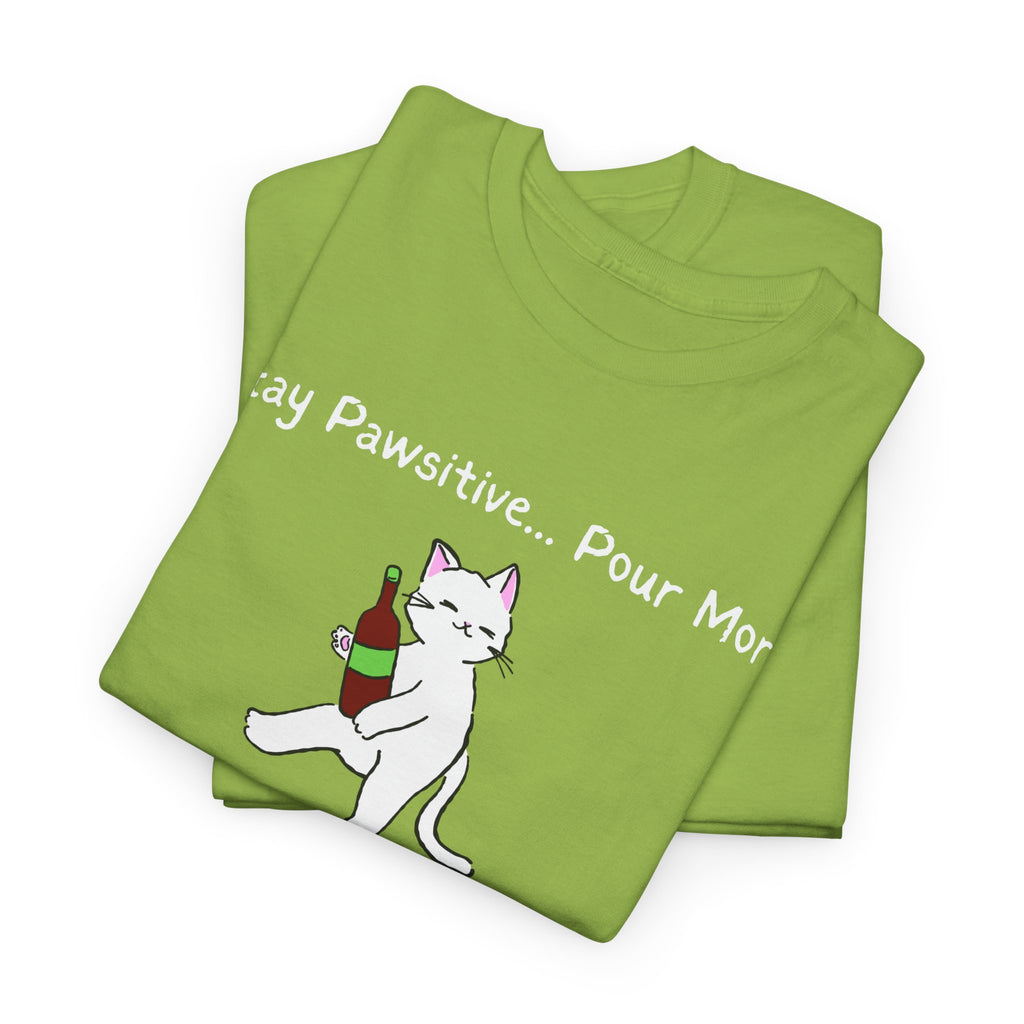 Cat Wine Tee - "Stay Pawsitive Pour More" Funny Cat Drinking T-Shirt