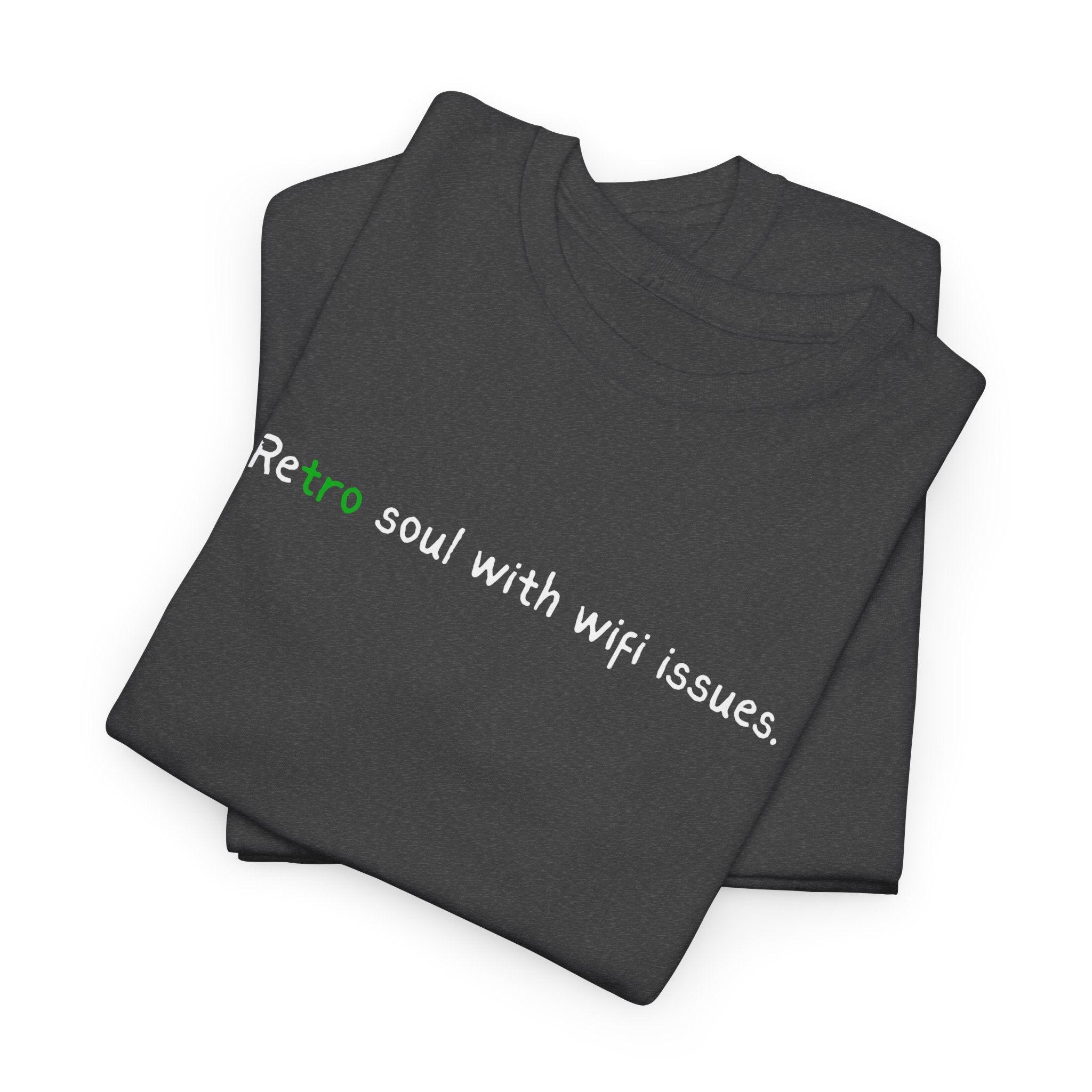 Retro Soul Tee - "Retro soul with wifi issues." Vintage Text Graphic T-Shirt