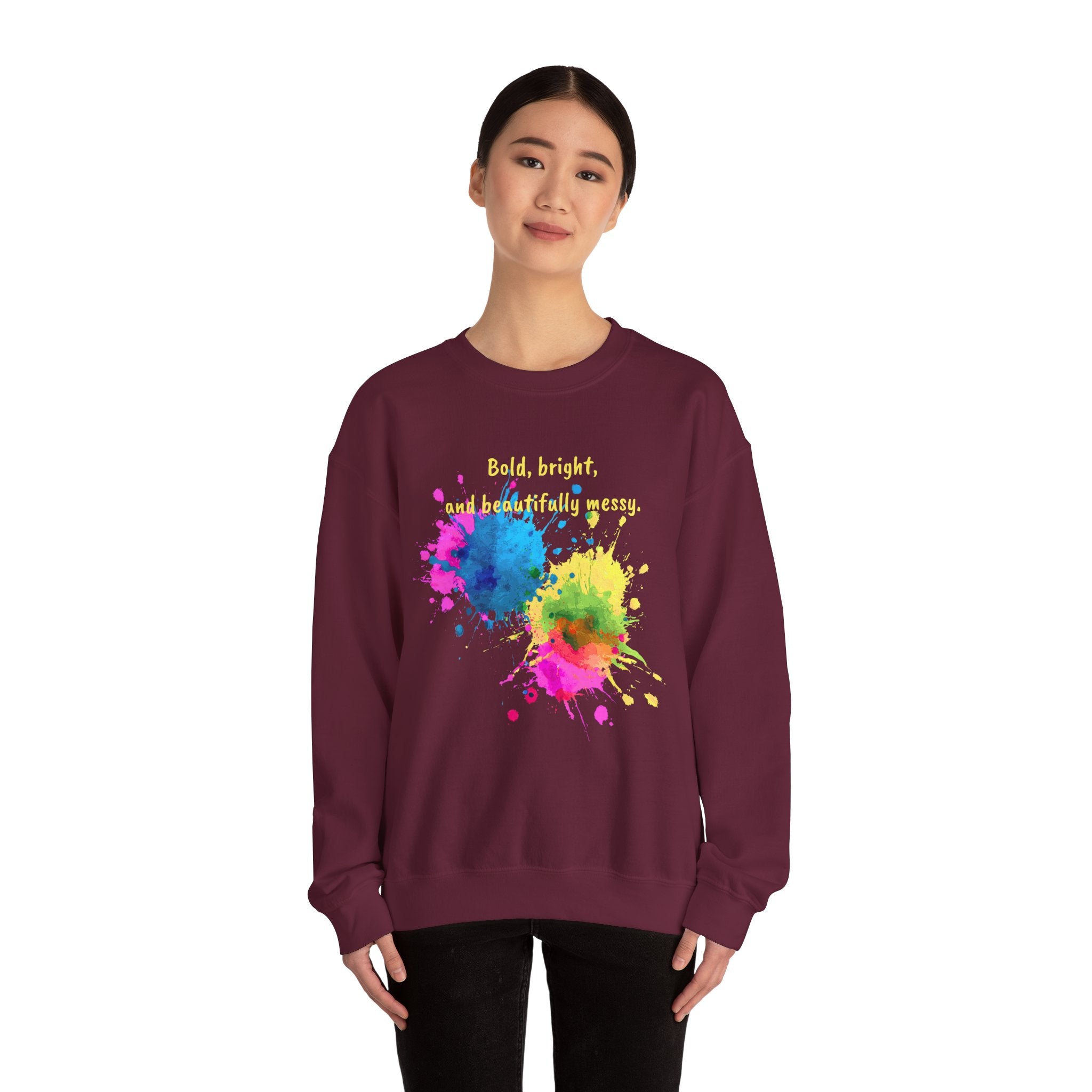 Crewneck Sweatshirt — "Bold, Bright, and Beautifully Messy" Color Splash
