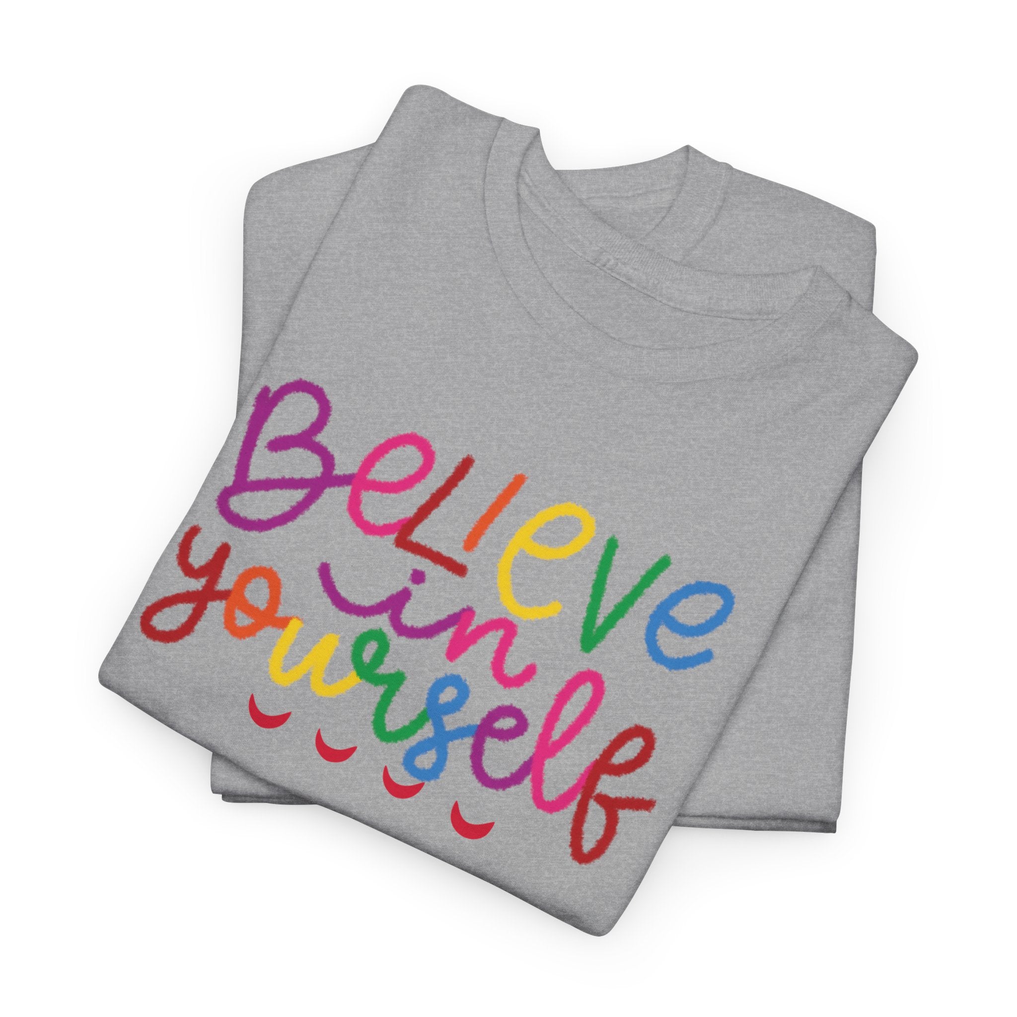 Believe in Yourself Tee — Rainbow Inspirational Motivational Shirt