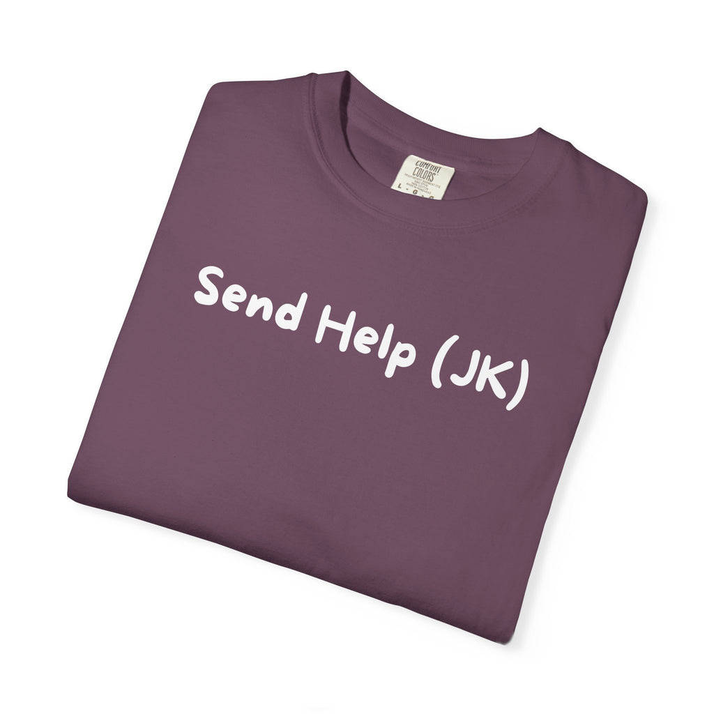 T-Shirt — "Send Help (JK)" Casual Graphic Tee