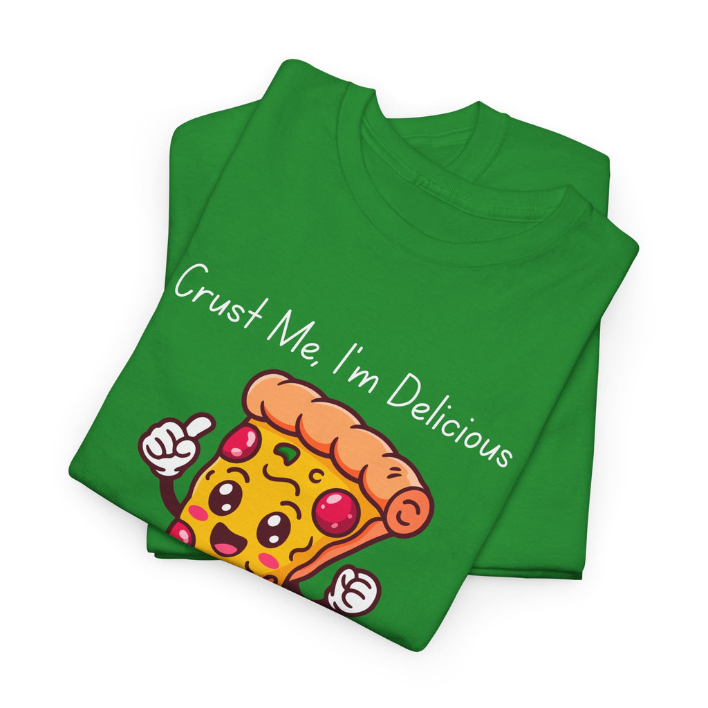 Pizza Slice Tee — "Crust Me, I'm Delicious" Funny Pizza Graphic Shirt