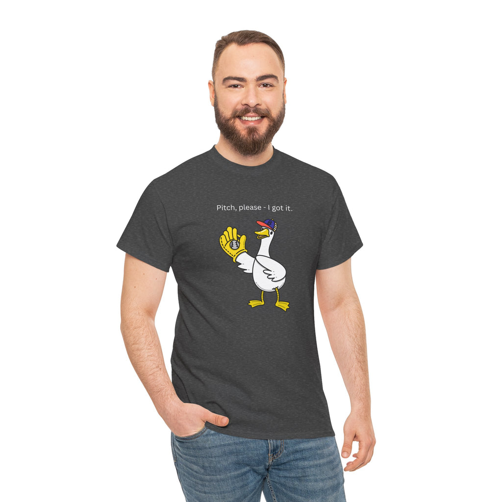 I Got It Baseball Duck T‑Shirt — Funny Catcher Graphic Tee