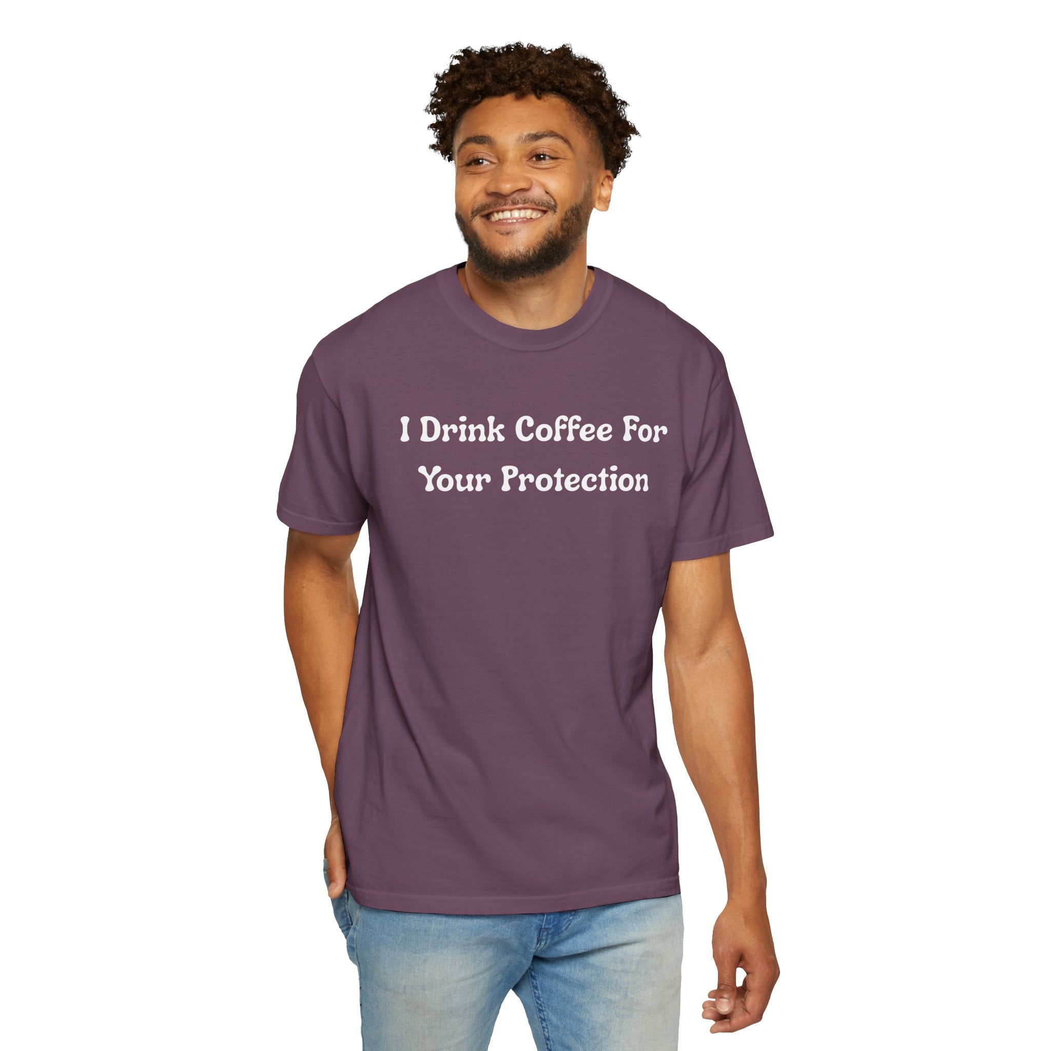 Comfort colors 1717 Template 1769057726424-I-Drink-Coffee-For-Your-Protection