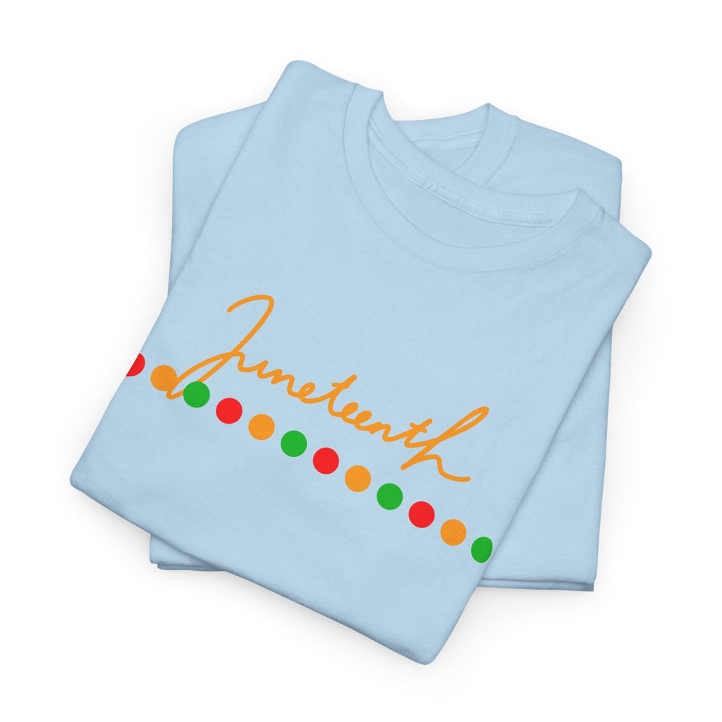 Juneteenth Script Tee — Juneteenth Celebration T-Shirt with Red, Green & Gold Dot Accent