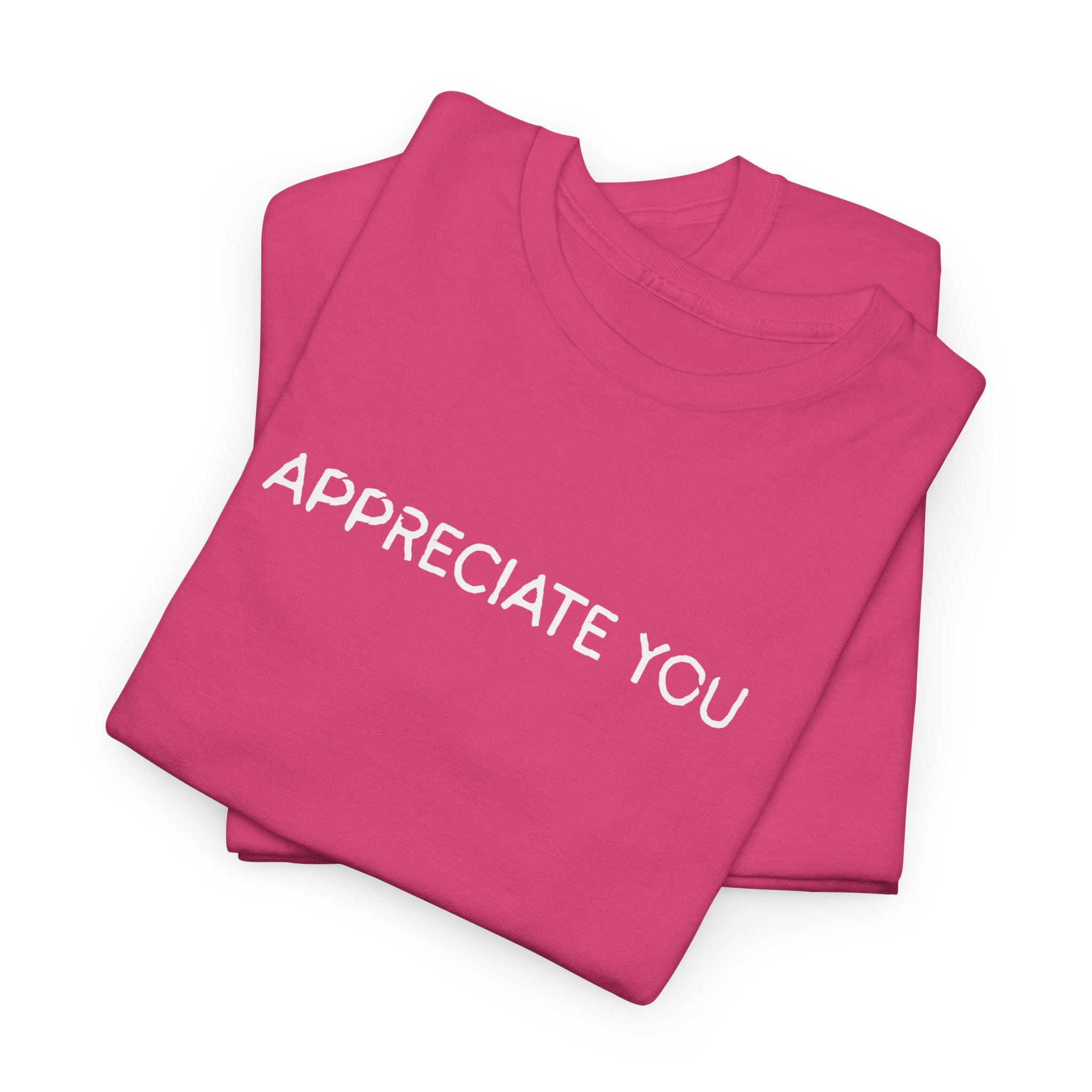 Appreciate You Tee — Minimalist Thank You Graphic T-Shirt