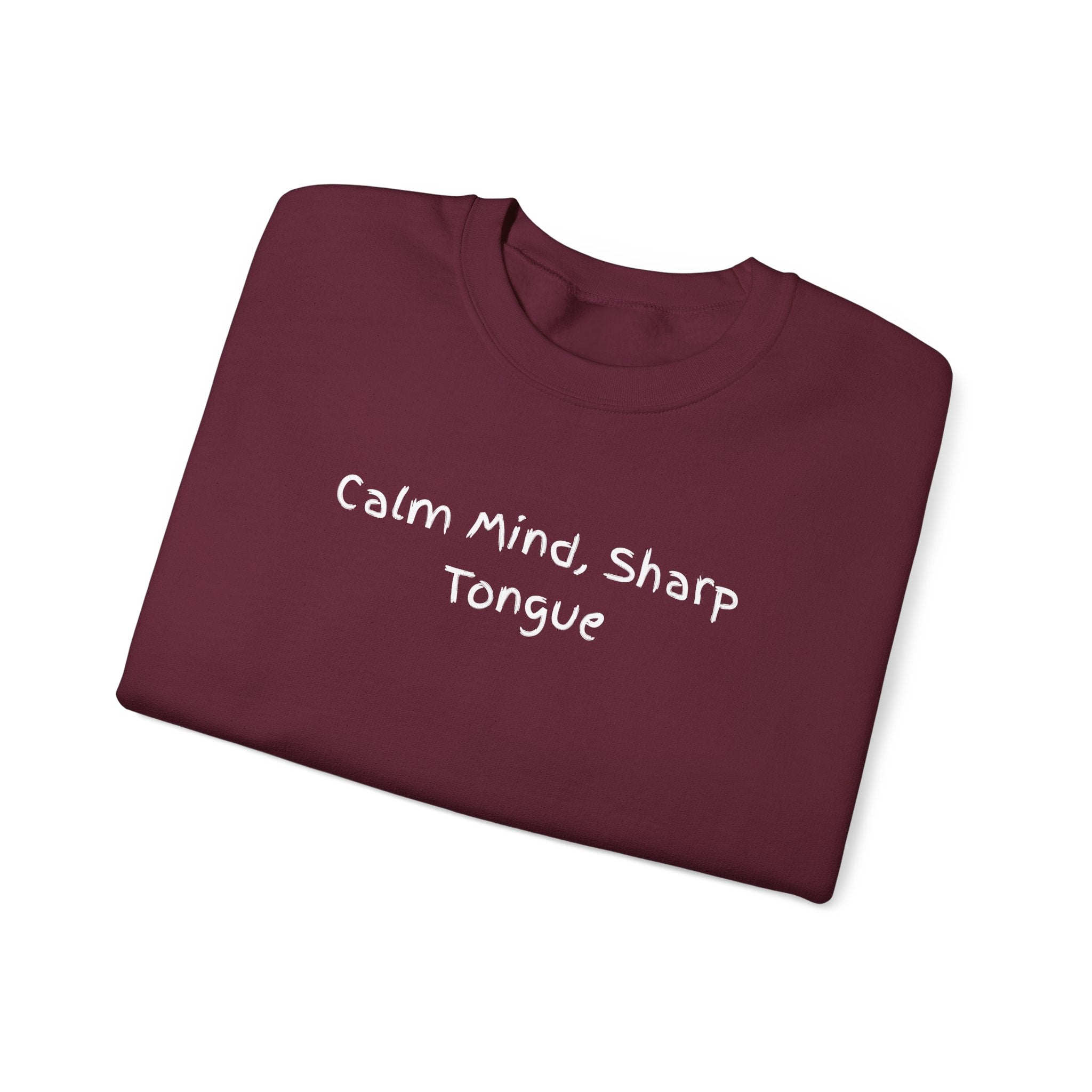 Calm Mind, Sharp Tongue Crewneck Sweatshirt