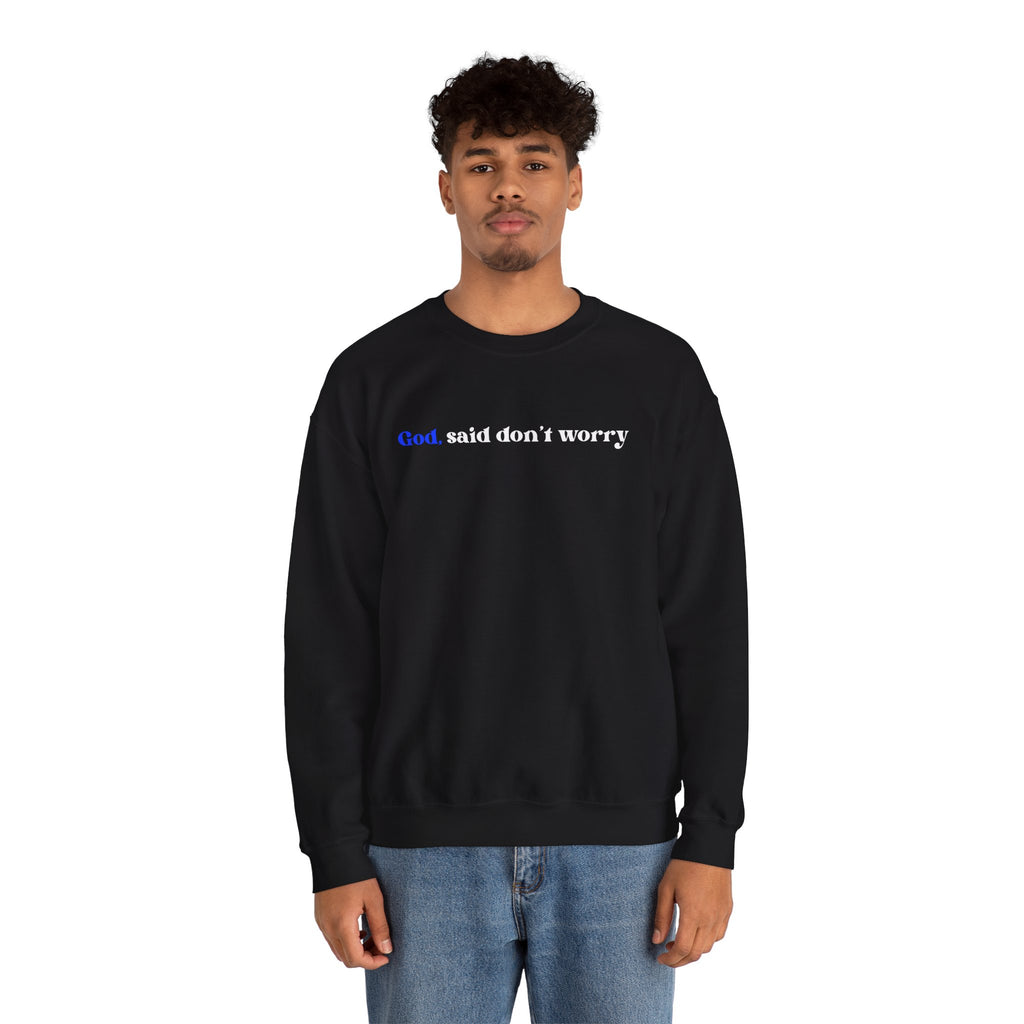 Crewneck Sweatshirt — "God Said Don’t Worry" Christian Faith Graphic