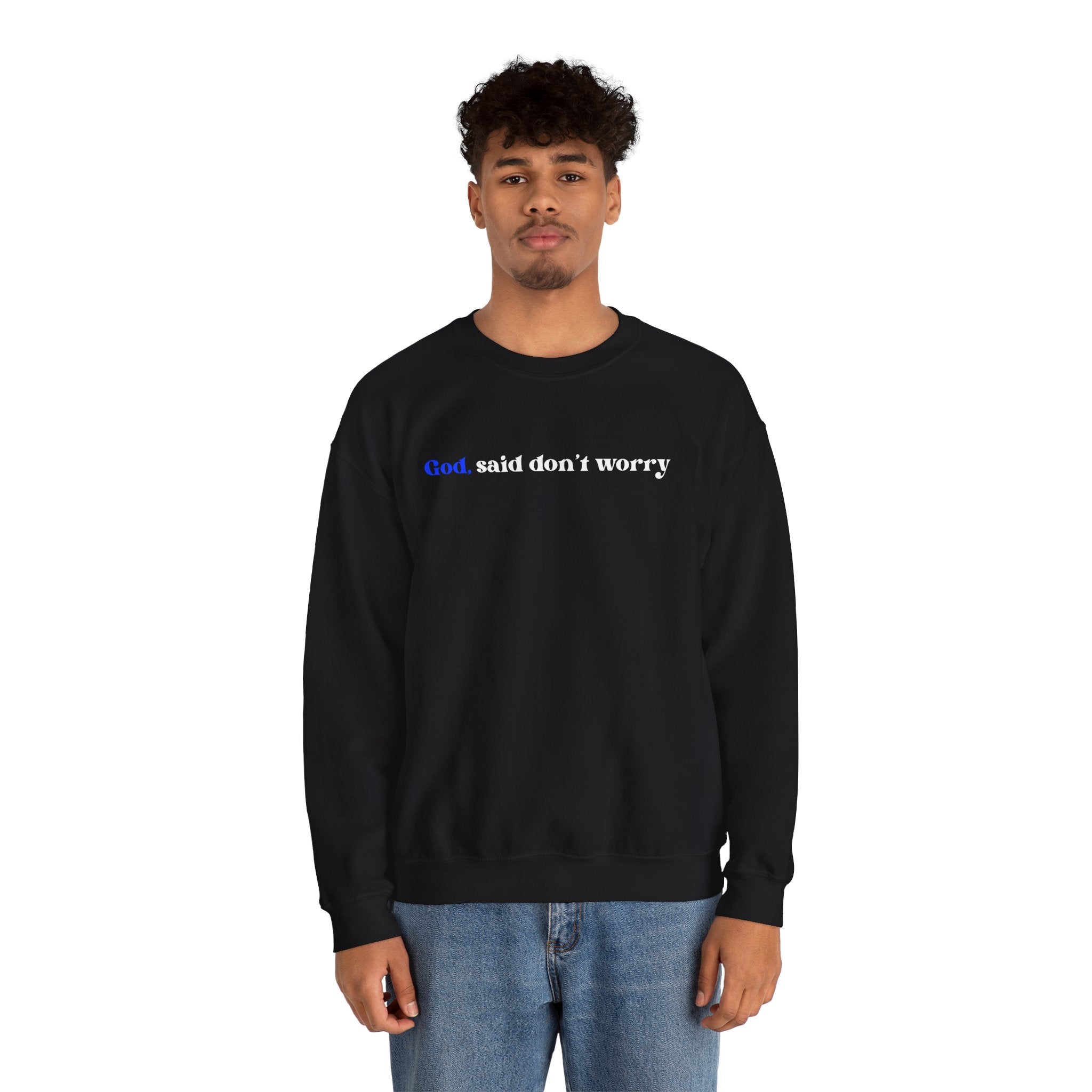 Crewneck Sweatshirt — "God Said Don’t Worry" Christian Faith Graphic