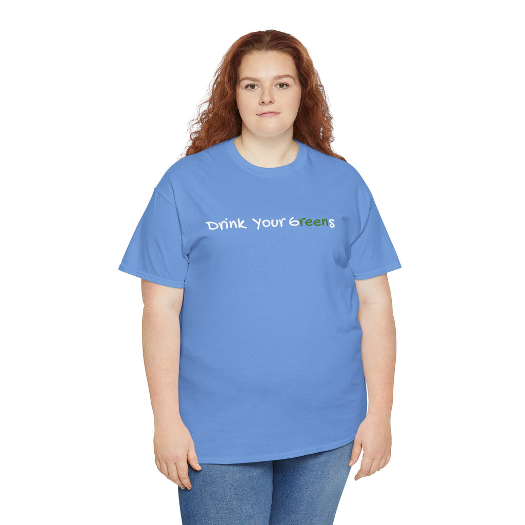 Drink Your Greens T-Shirt — Funny Healthy Lifestyle Tee
