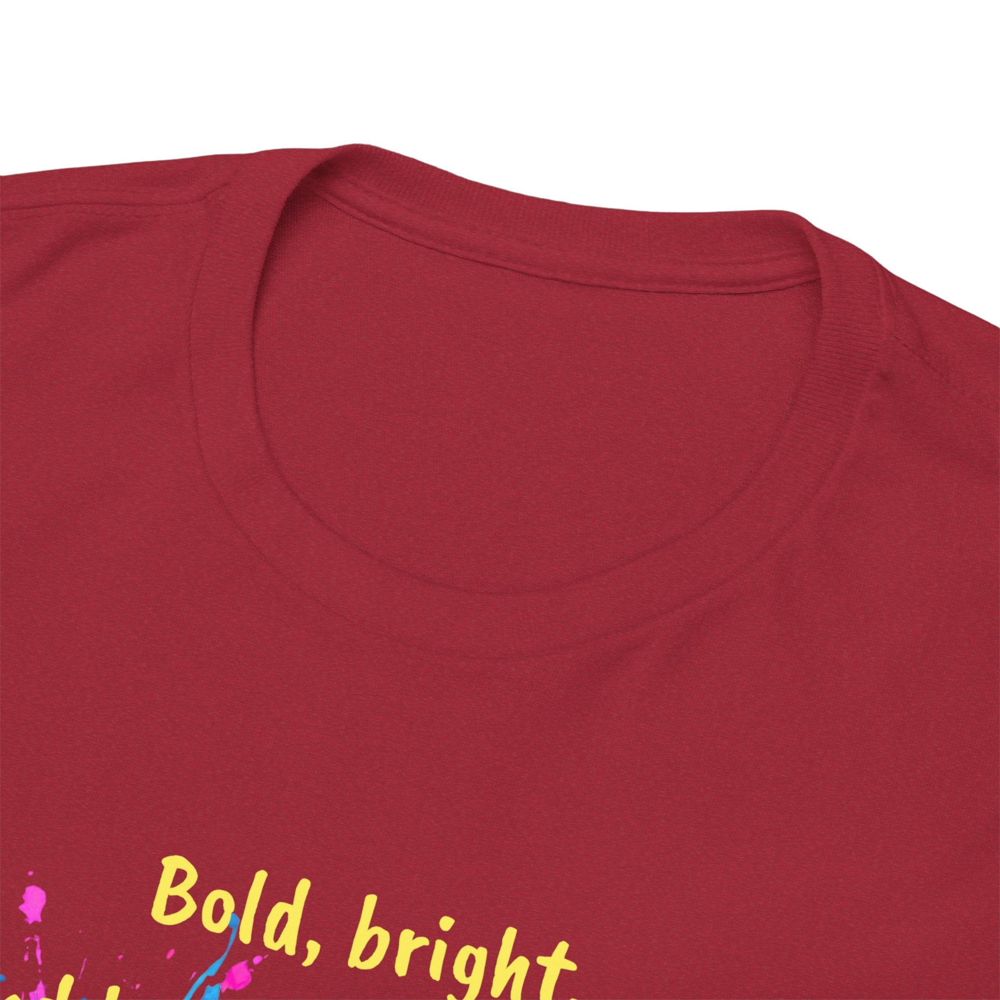 Bold, Bright and Beautifully Messy T-Shirt — Colorful Paint Splash Graphic Tee