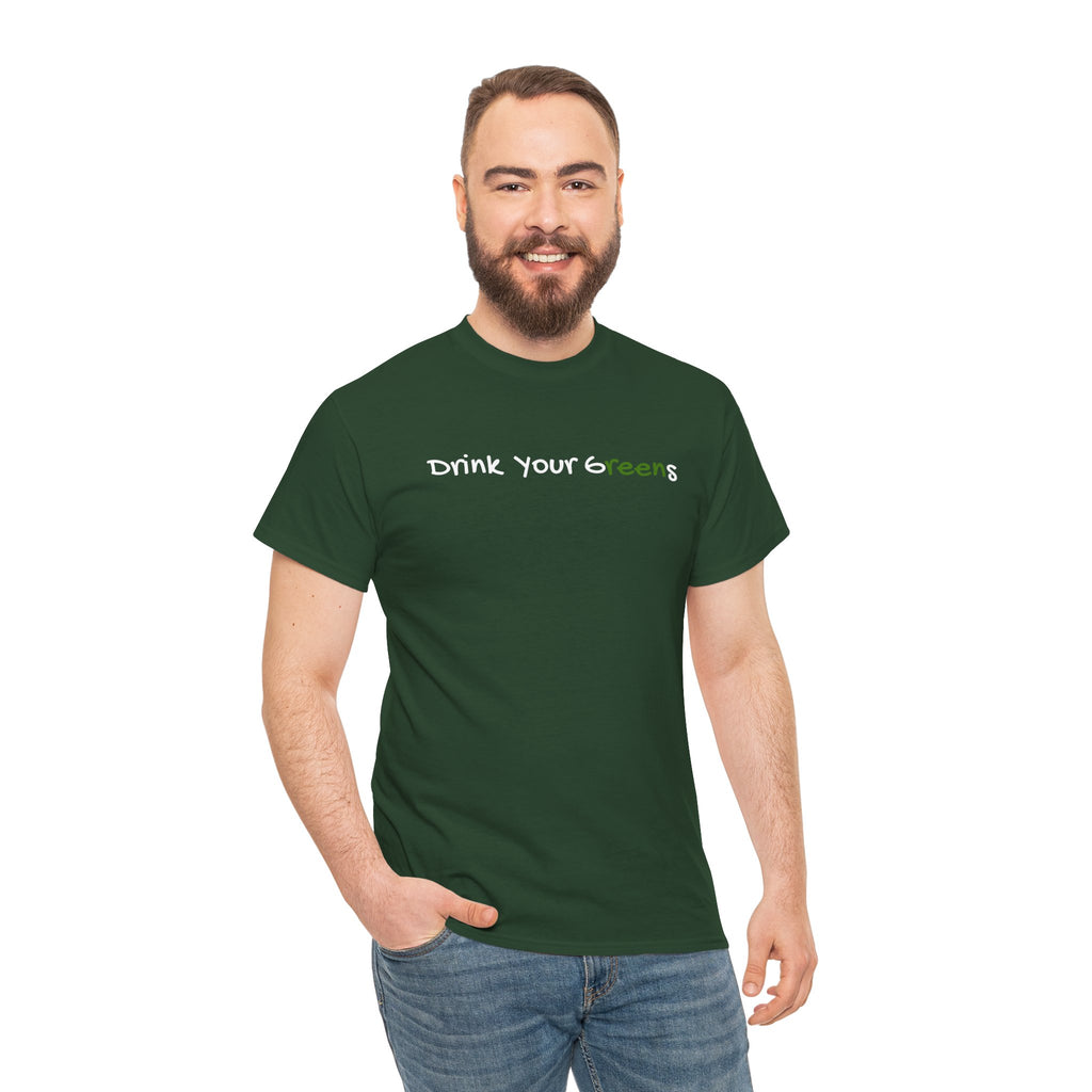 Drink Your Greens T-Shirt — Funny Healthy Lifestyle Tee