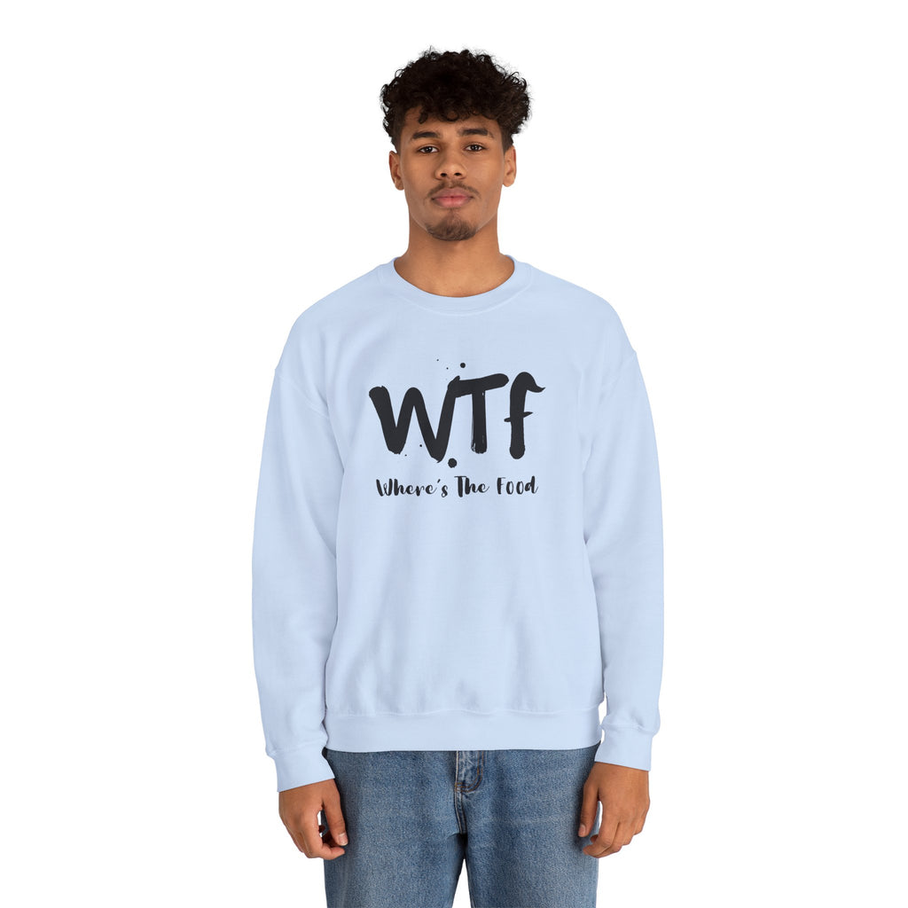 Sweatshirt — "WTF Where's The Food" Funny Crewneck for Foodies