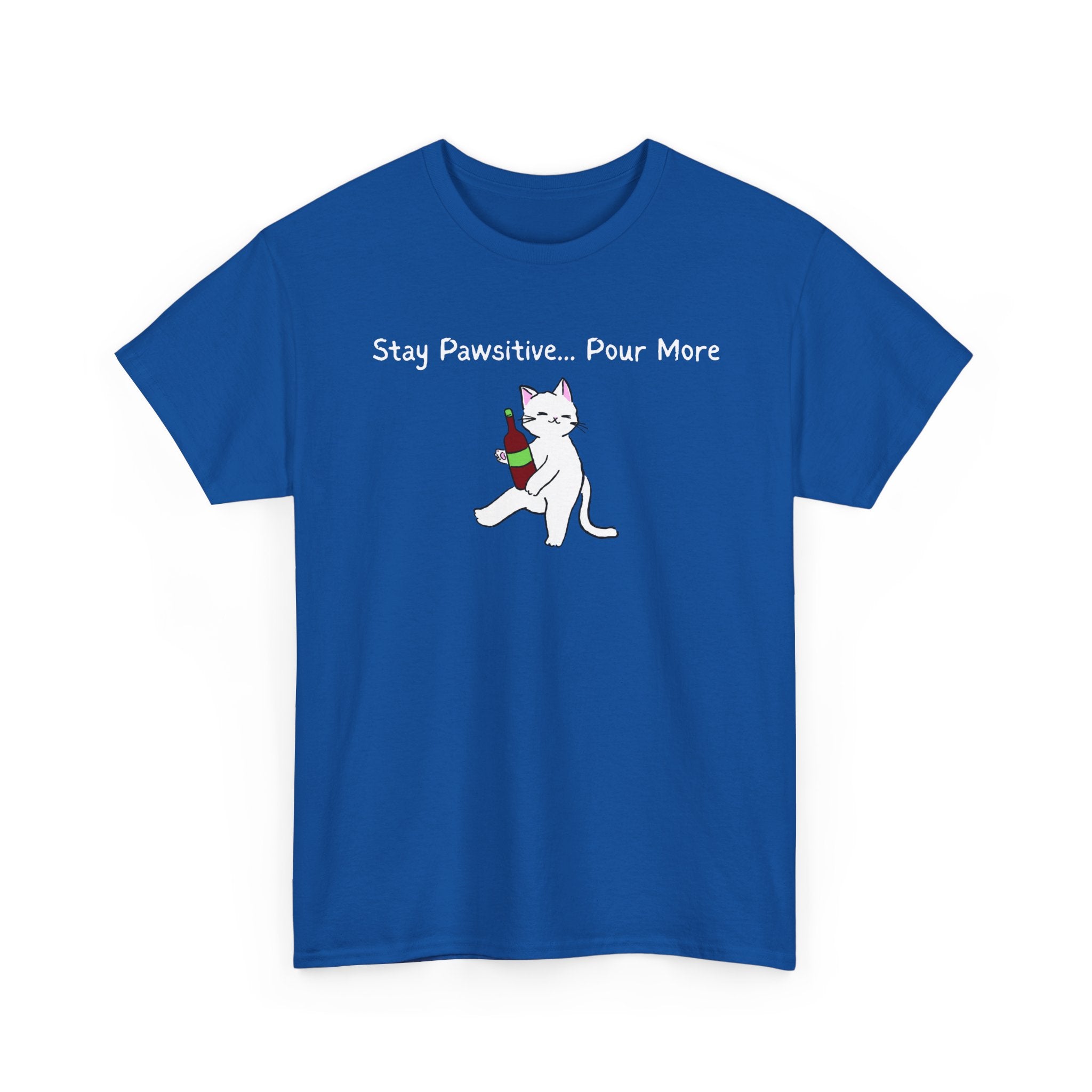 Cat Wine Tee - "Stay Pawsitive Pour More" Funny Cat Drinking T-Shirt