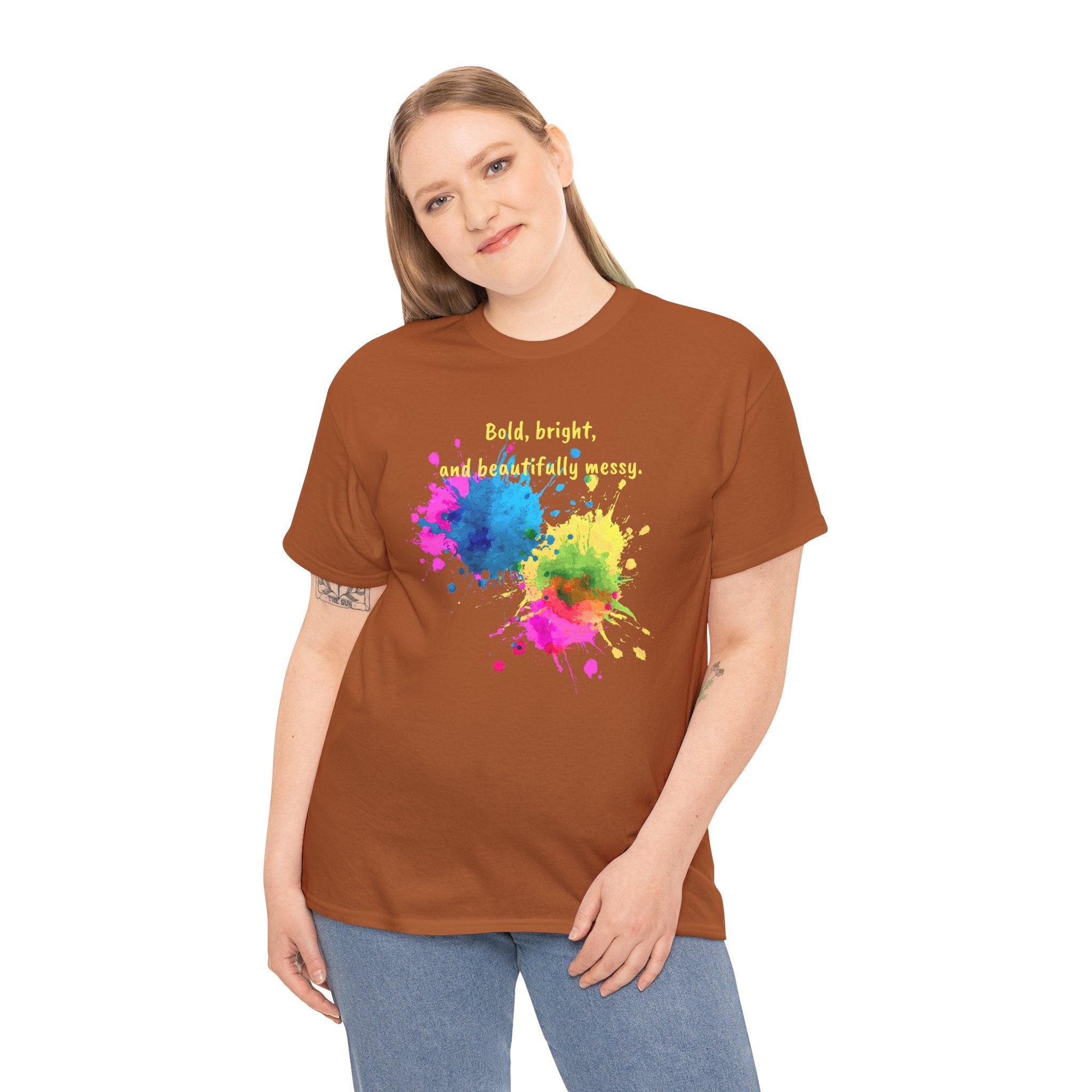 Bold, Bright and Beautifully Messy T-Shirt — Colorful Paint Splash Graphic Tee