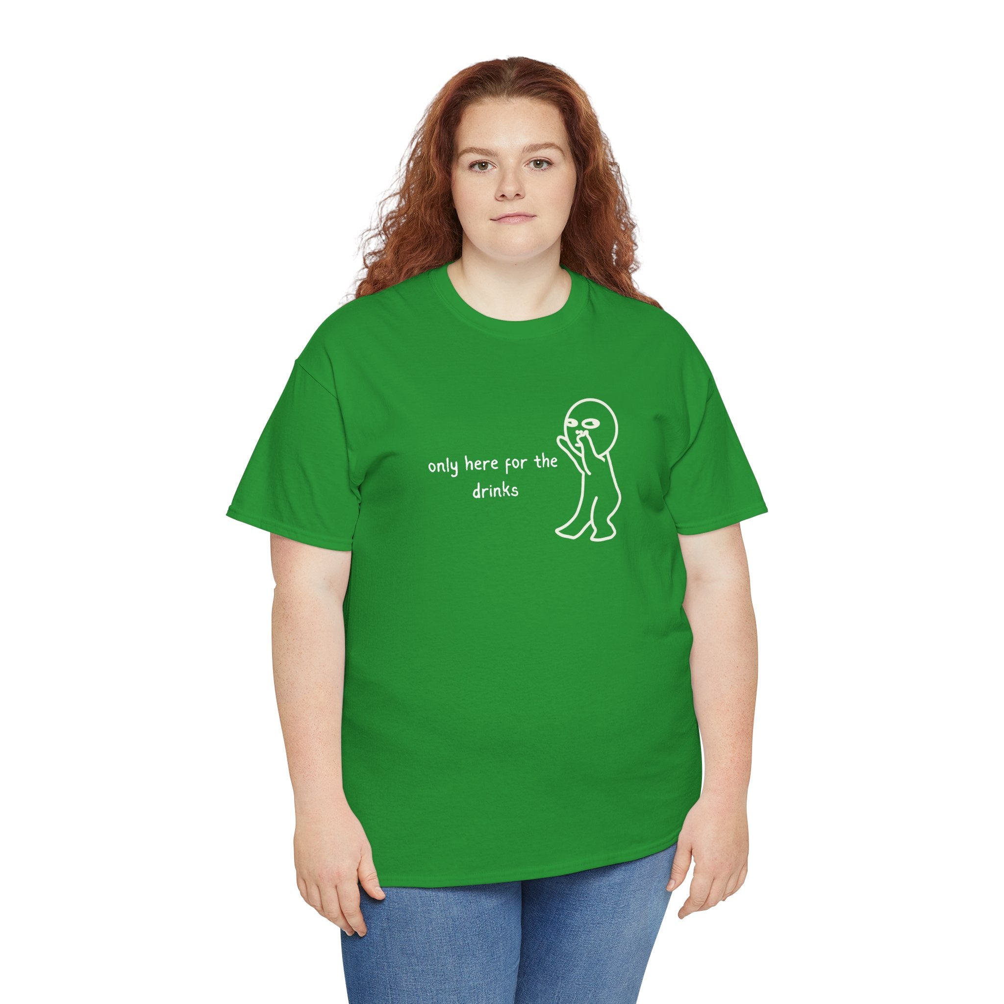 “Only Here for the Drinks” T‑Shirt — Funny Party Graphic Tee