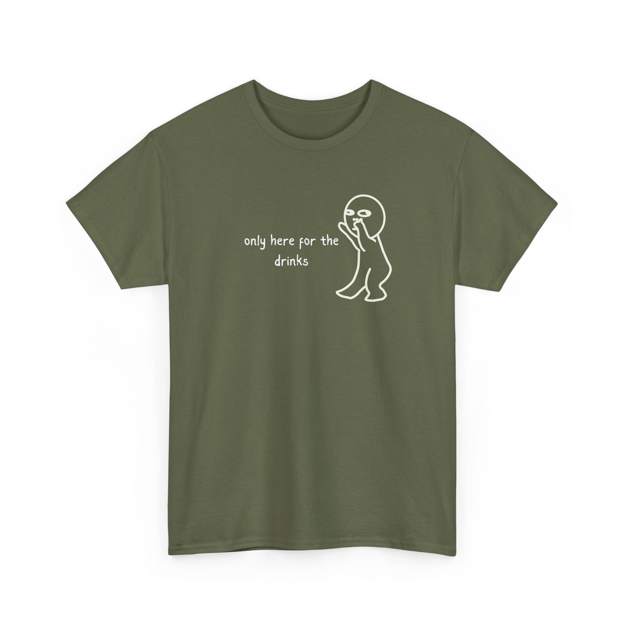 “Only Here for the Drinks” T‑Shirt — Funny Party Graphic Tee