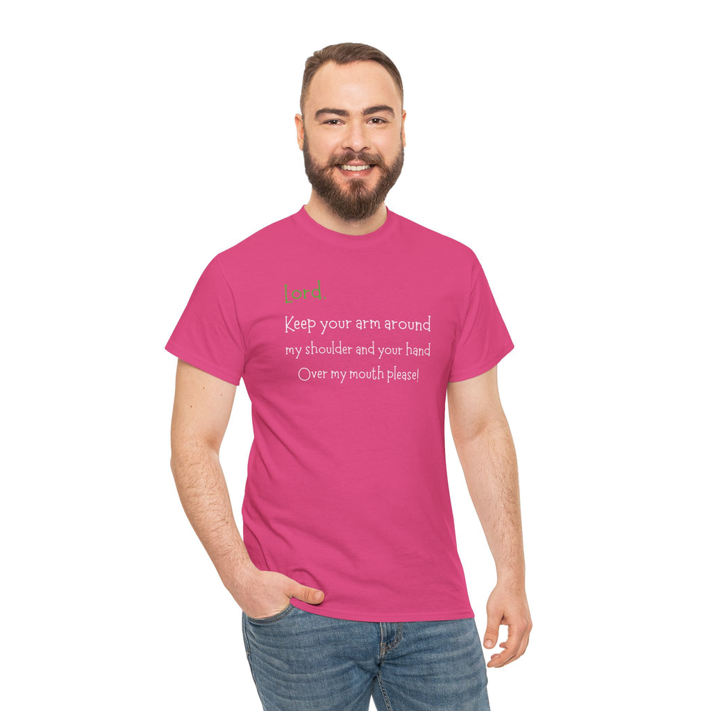 Christian Humor T‑Shirt “Lord Keep Your Arm Around My Shoulder”