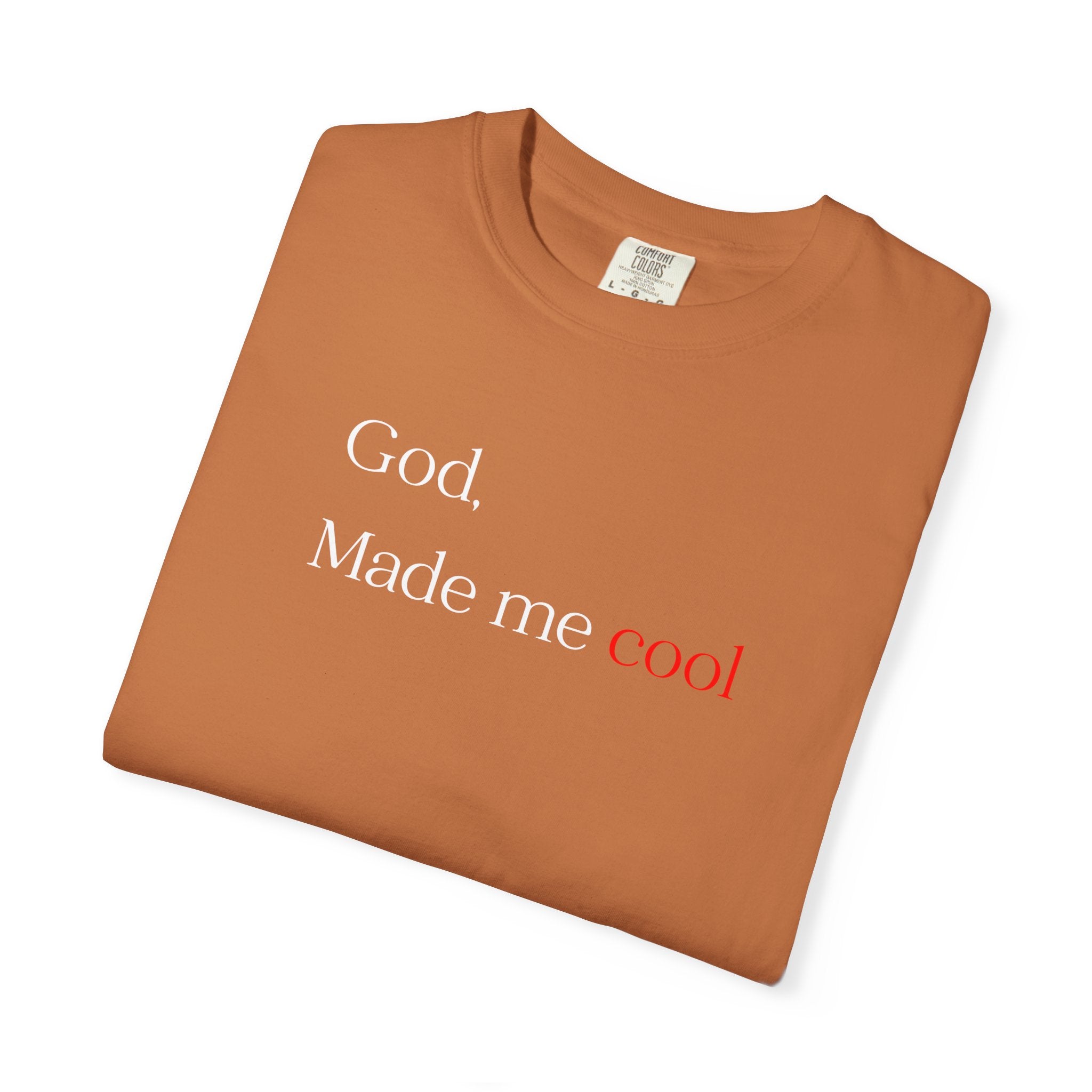 God Made Me Cool T-Shirt — Christian Inspirational Tee