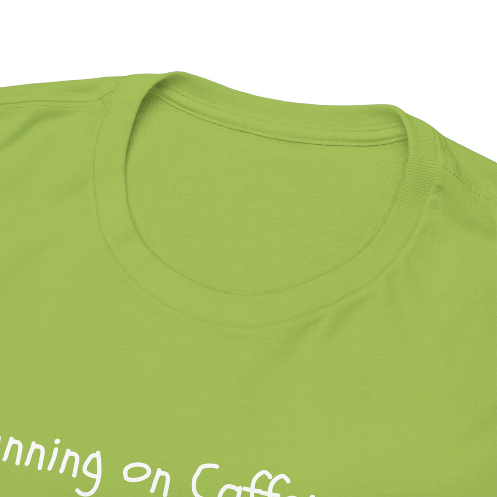 Running on Caffeine & Regret Tee