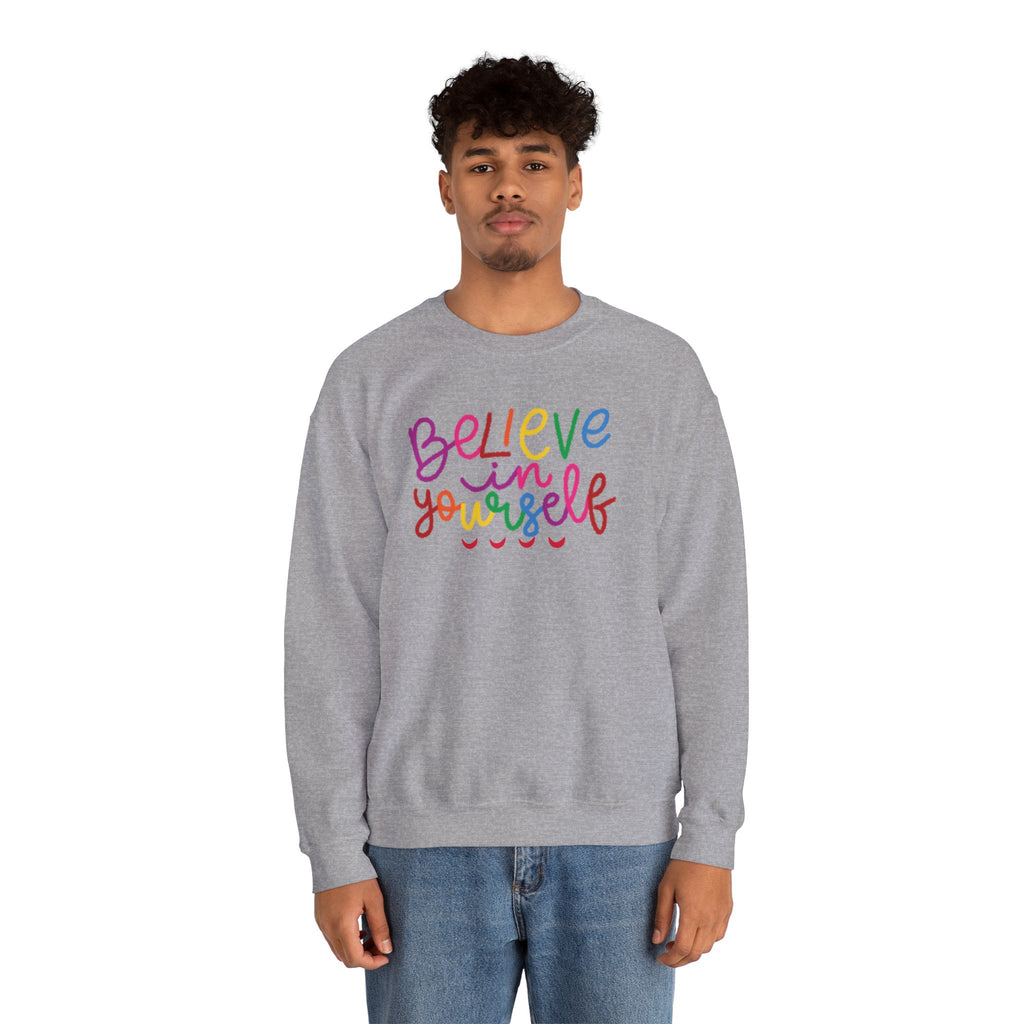 Believe in Yourself Crewneck Sweatshirt — Rainbow Inspirational Graphic