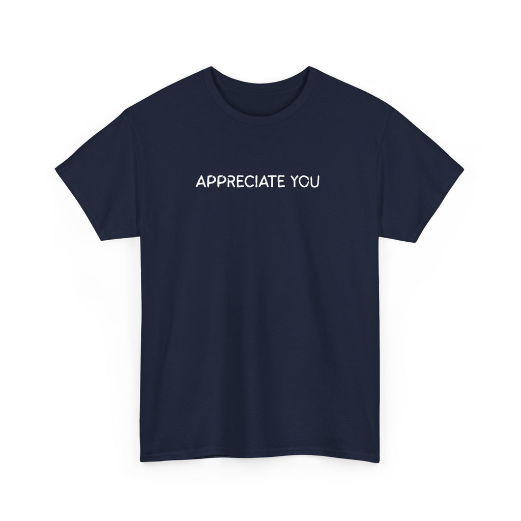 Appreciate You Tee — Minimalist Thank You Graphic T-Shirt