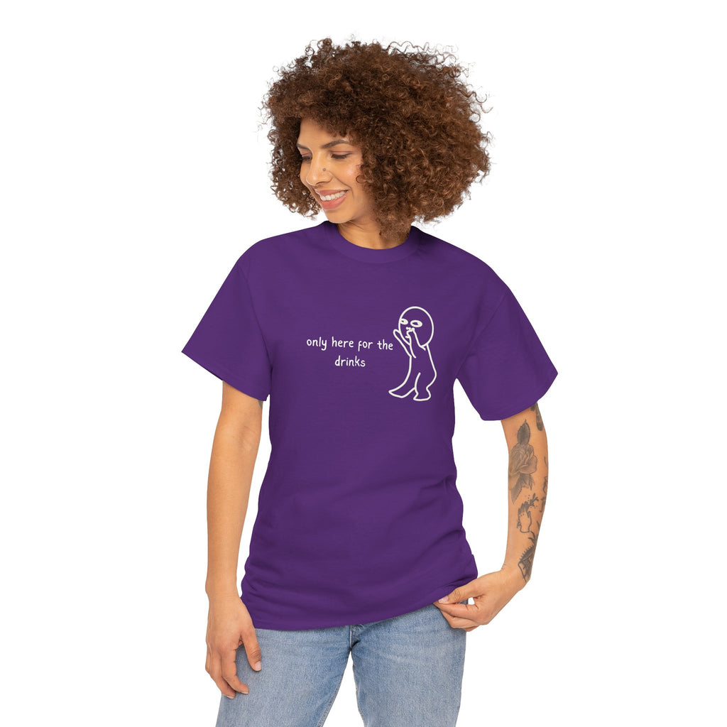 “Only Here for the Drinks” T‑Shirt — Funny Party Graphic Tee
