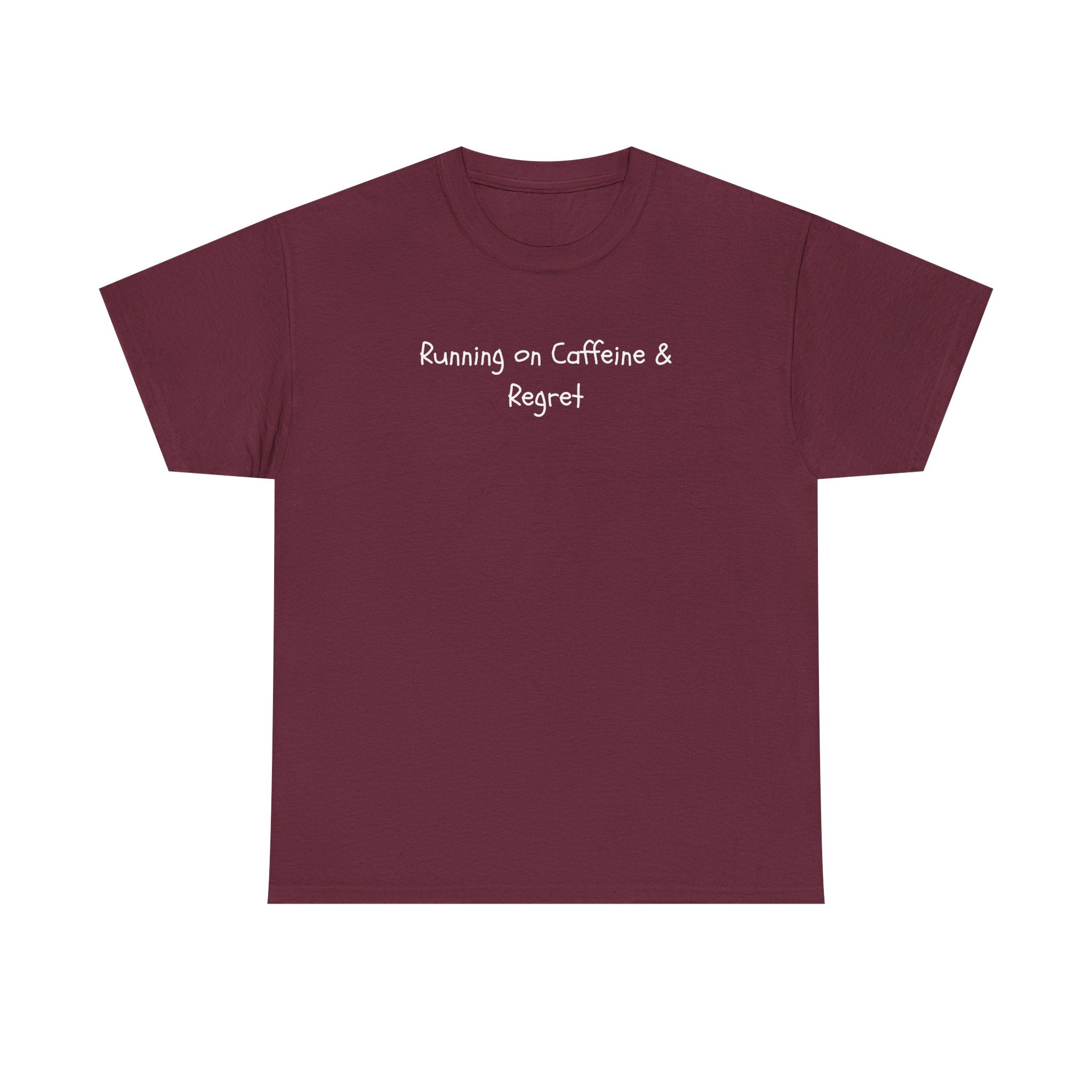 Running on Caffeine & Regret Tee