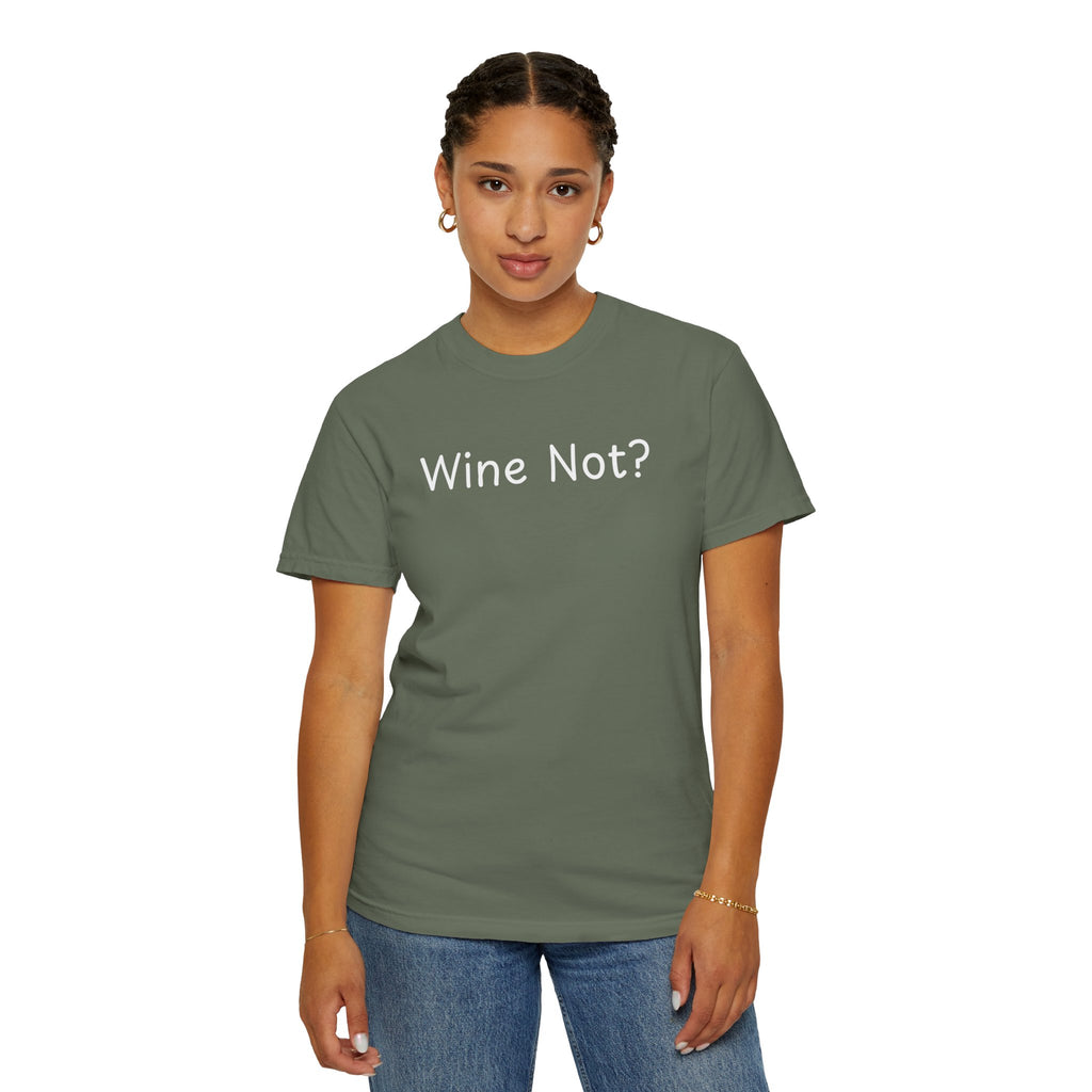 Comfort colors 1717 Template 1768690714646-Wine-Not-in-white-letters