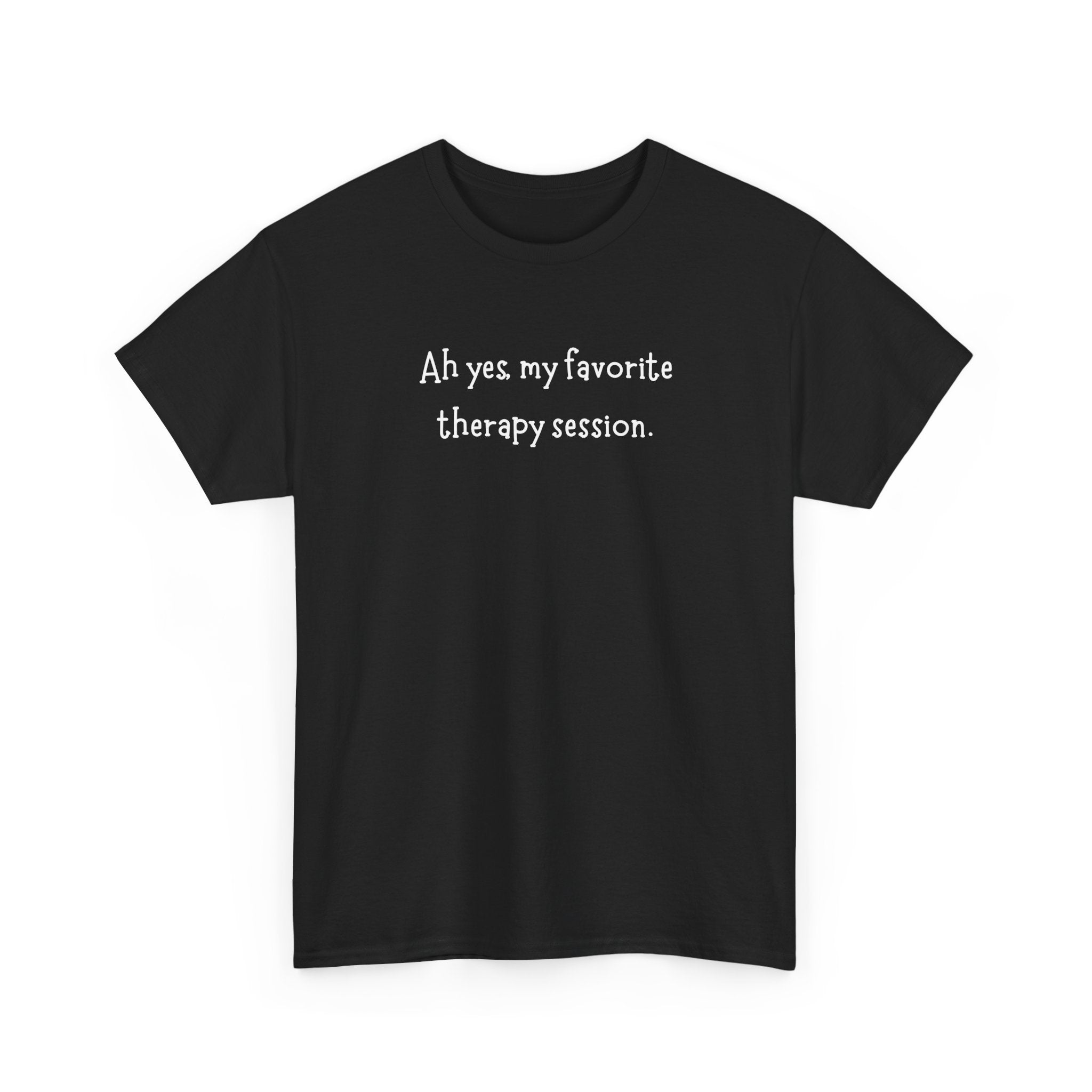 Therapy Session T-Shirt — Funny Mental Health Self-Care Tee