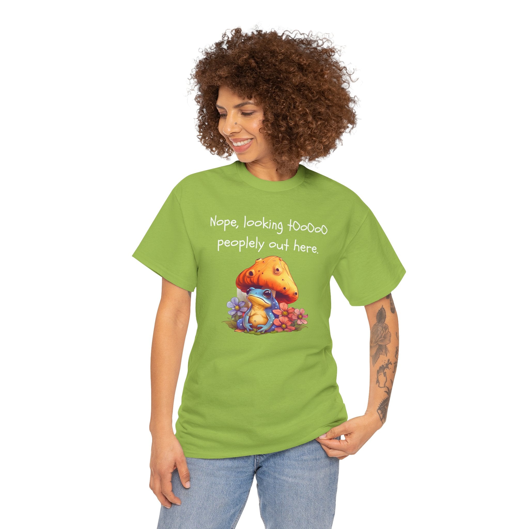 Nope, Looking Toooo Peopley Out Here Mushroom Tee