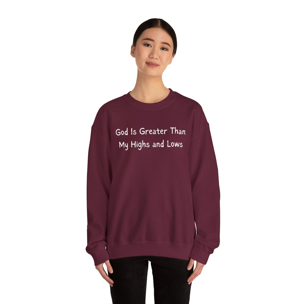 Christian Sweatshirt "God Is Greater Than My Highs and Lows" – Inspirational Crewneck