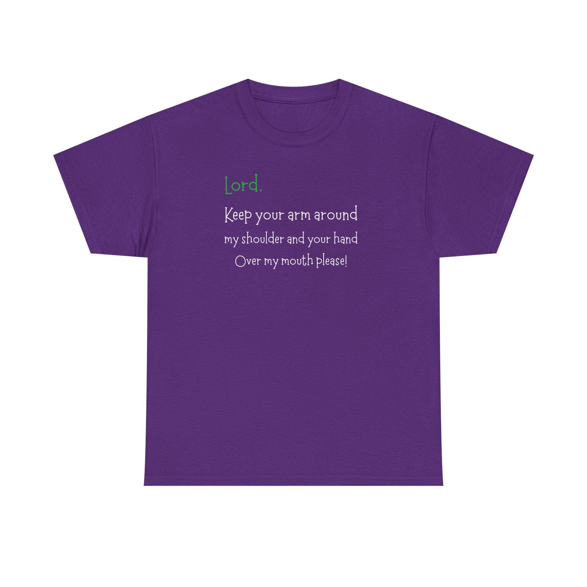 Christian Humor T‑Shirt “Lord Keep Your Arm Around My Shoulder”