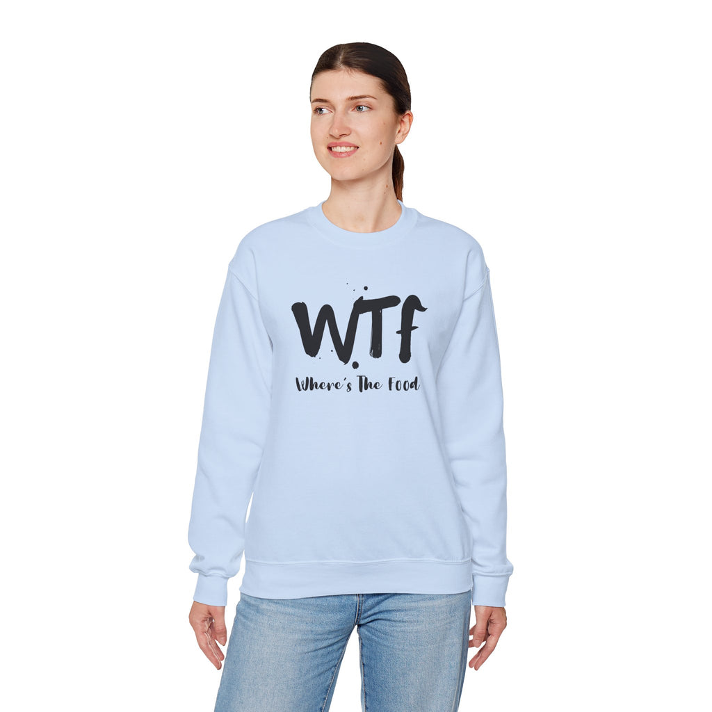 Sweatshirt — "WTF Where's The Food" Funny Crewneck for Foodies