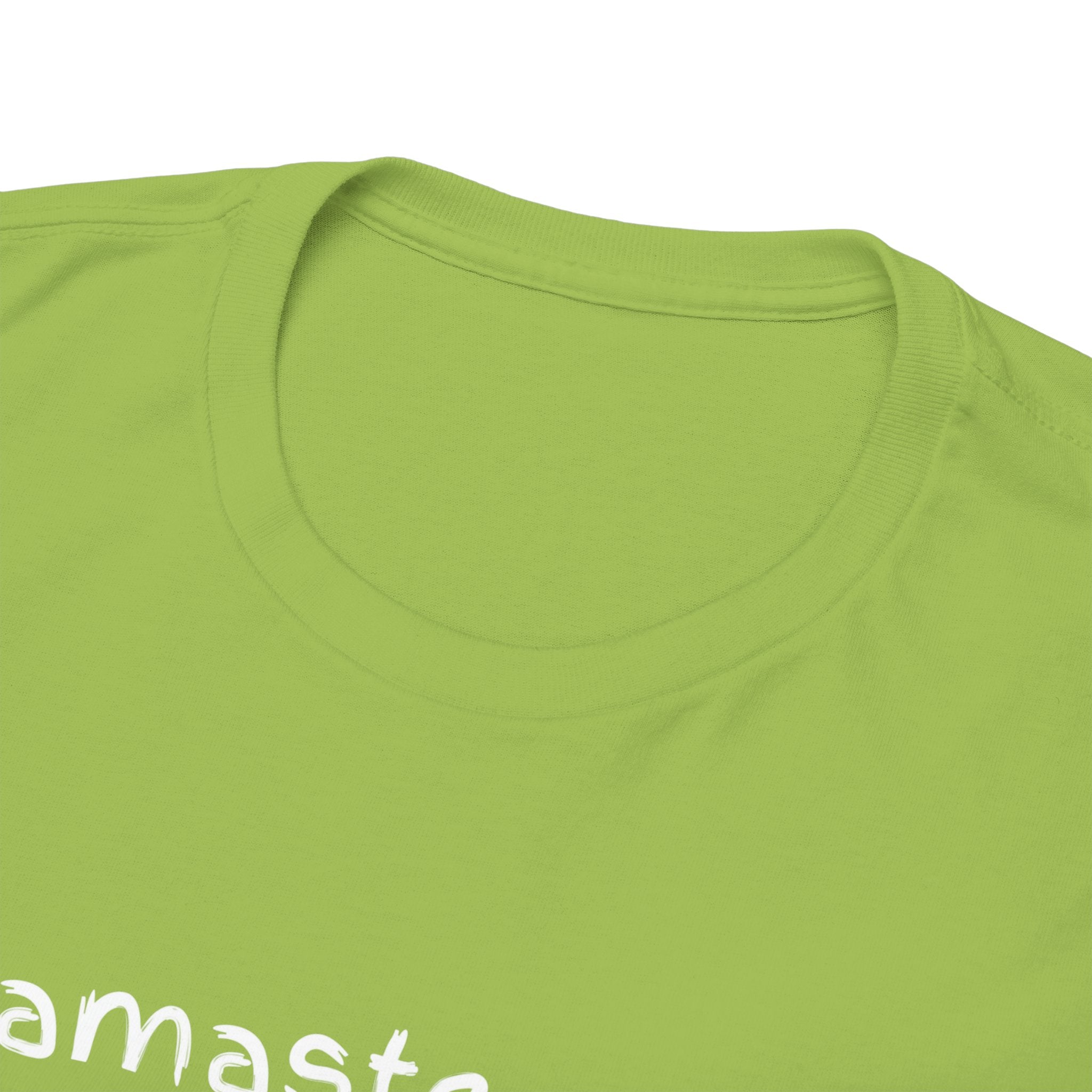 Namaste... But Make It Chill T-Shirt