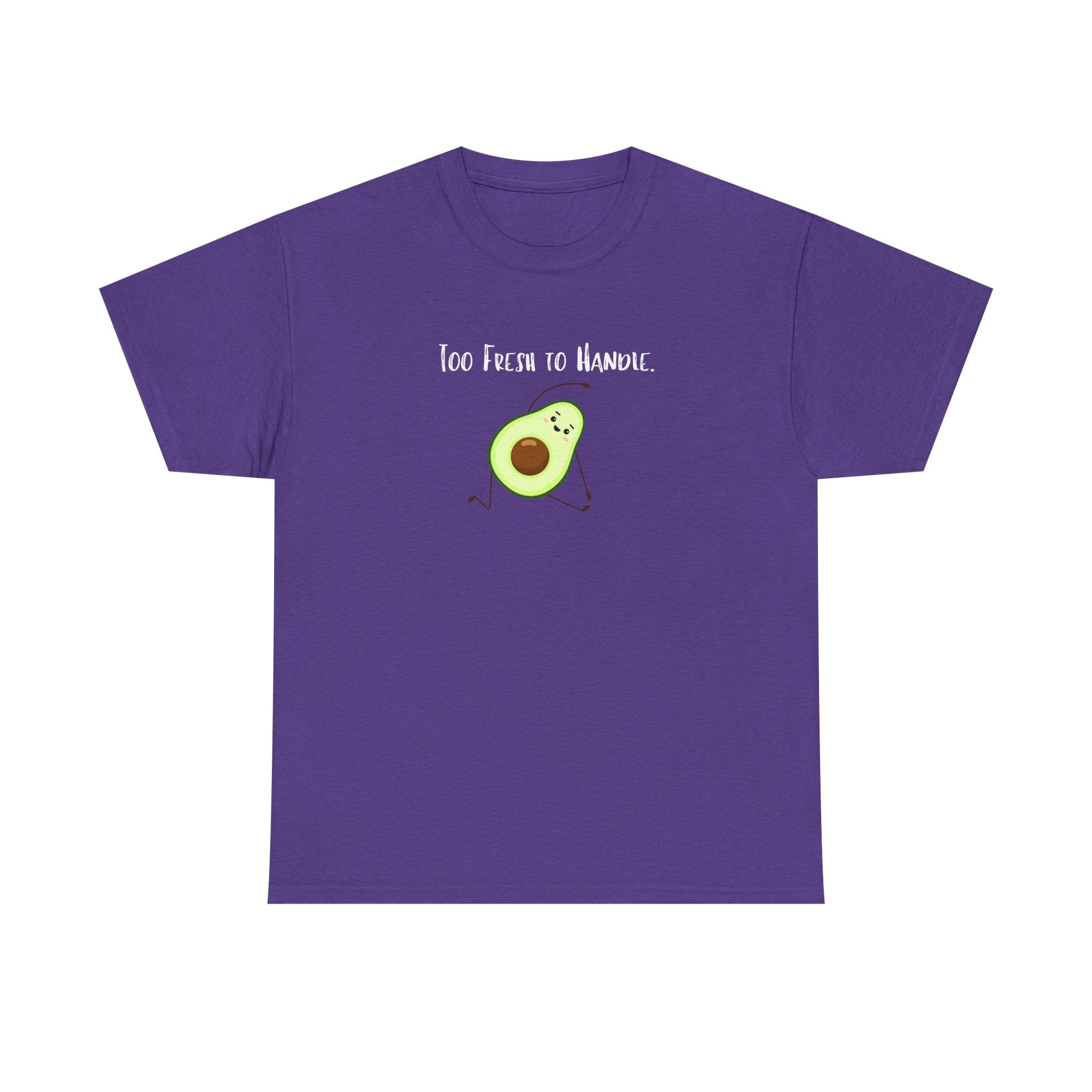 Too Fresh to Handle Avocado T-Shirt