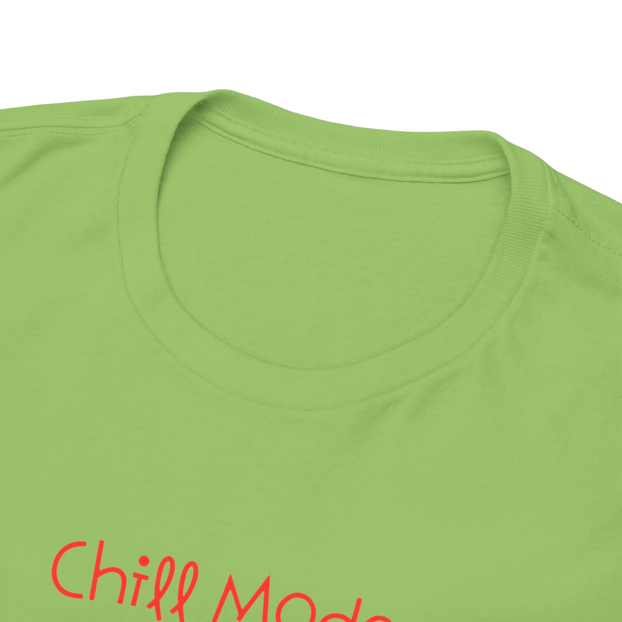 Chill Mode Activated T-Shirt
