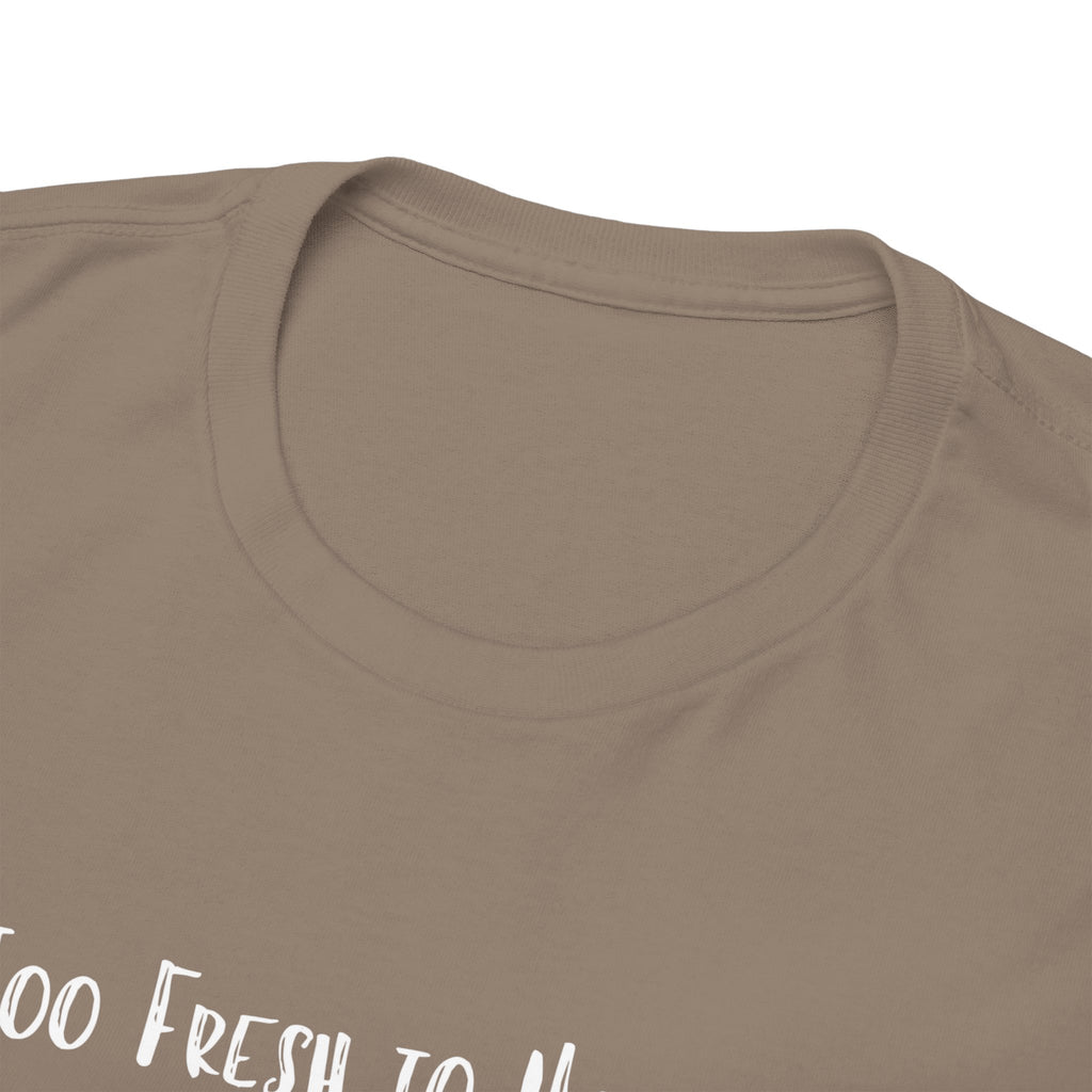Too Fresh to Handle Avocado T-Shirt