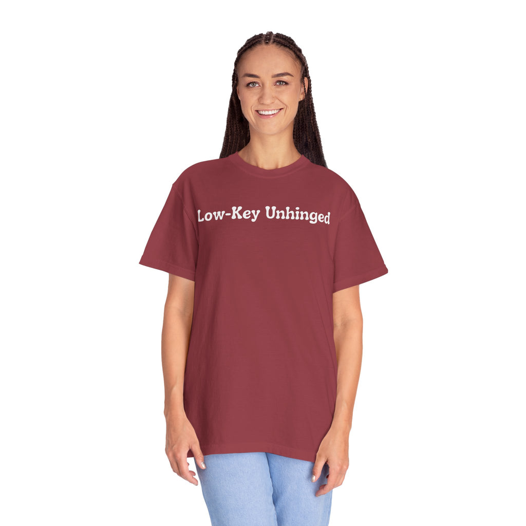 Low-Key Unhinged T-Shirt — Funny Graphic Tee for Sarcastic & Quirky Adults