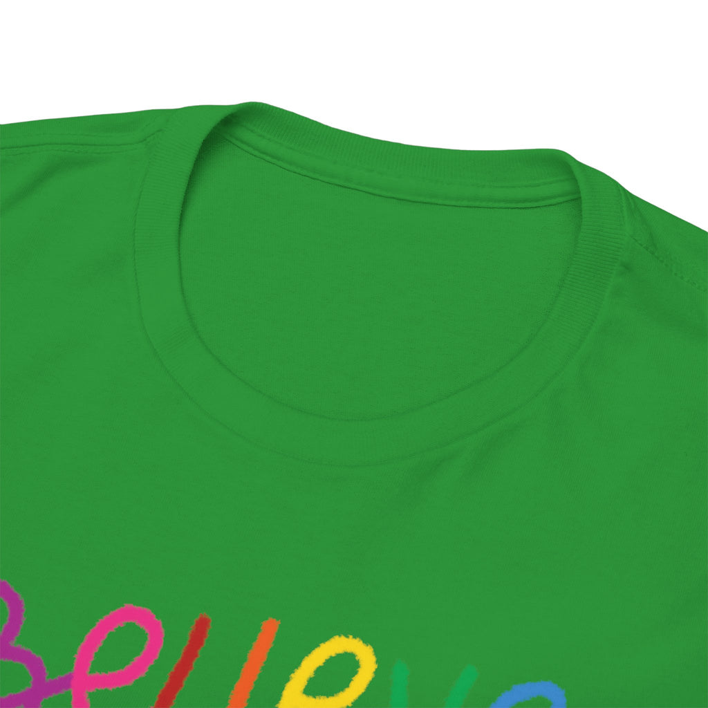 Believe in Yourself Tee — Rainbow Inspirational Motivational Shirt