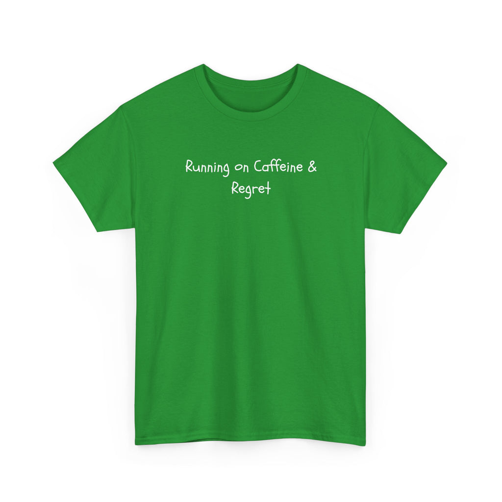 Running on Caffeine & Regret Tee