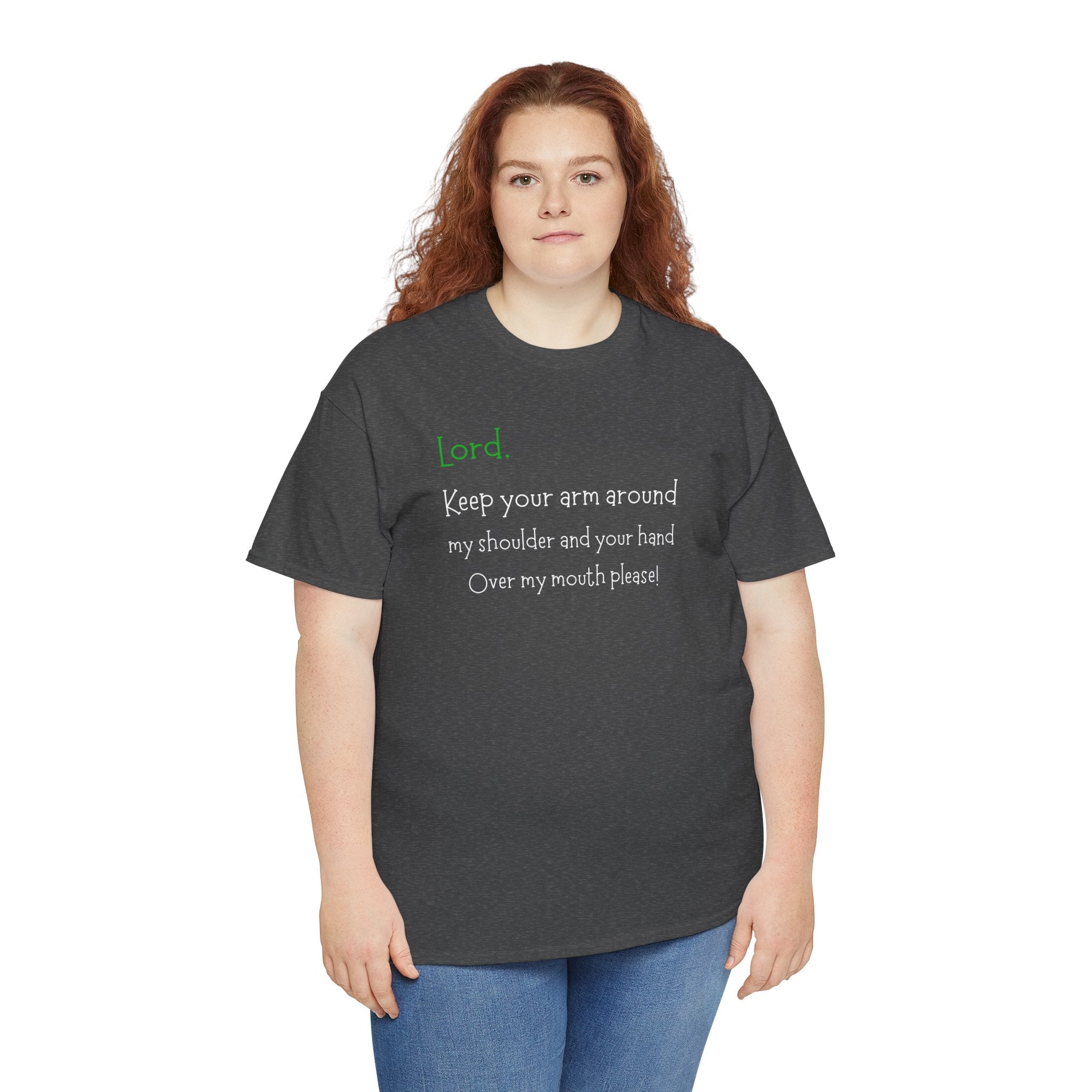 Christian Humor T‑Shirt “Lord Keep Your Arm Around My Shoulder”