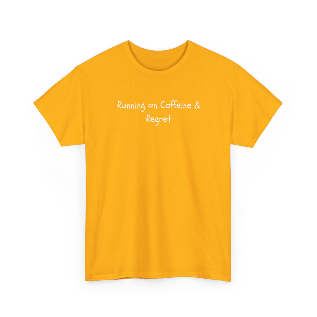 Running on Caffeine & Regret Tee