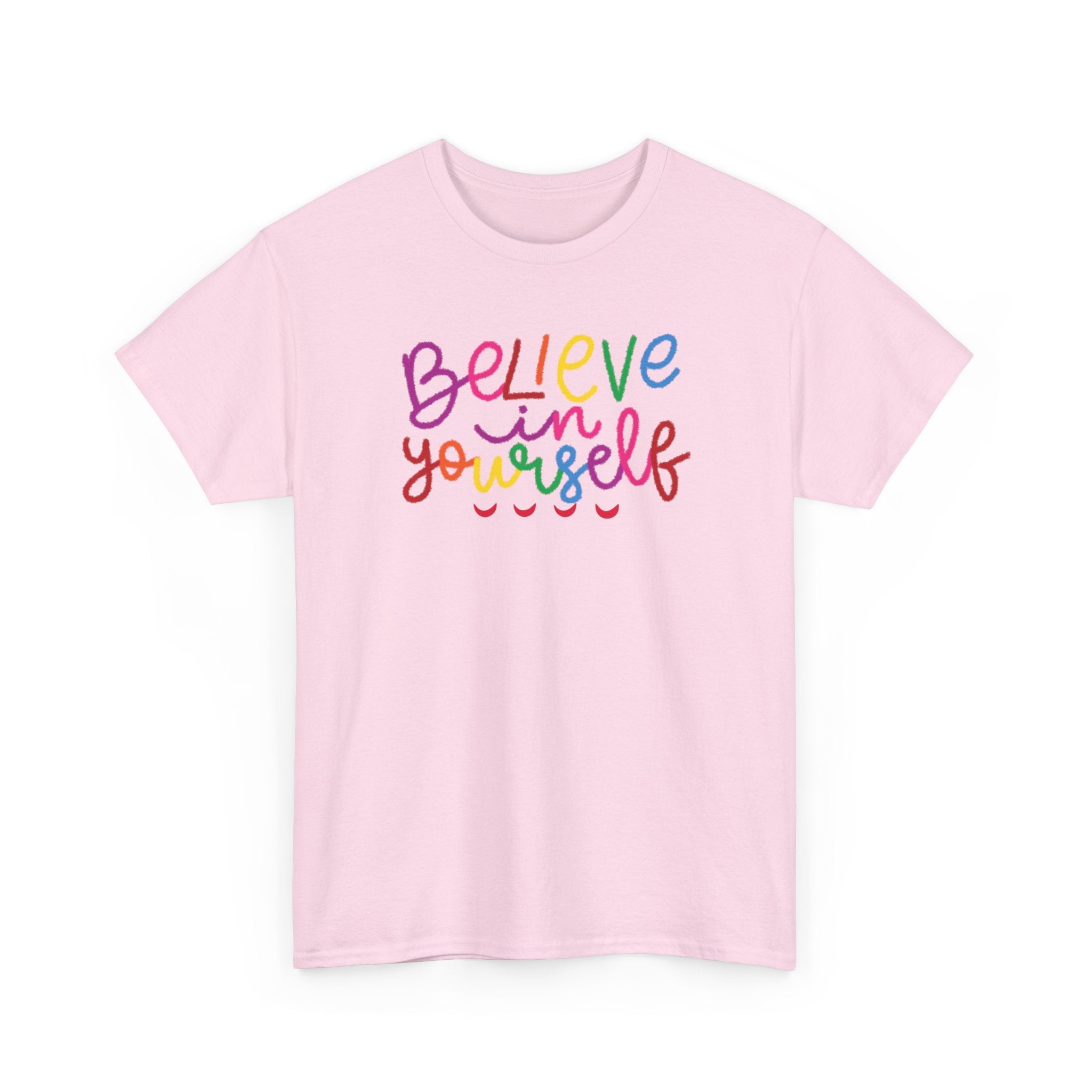Believe in Yourself Tee — Rainbow Inspirational Motivational Shirt