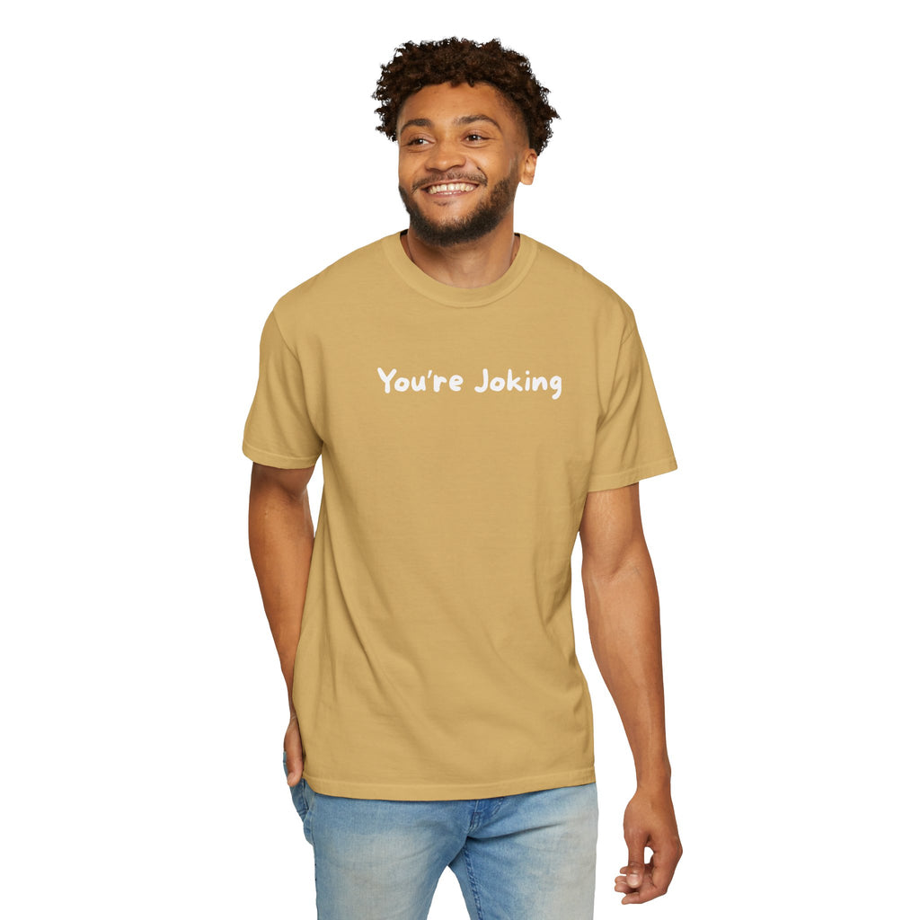 You’re Joking T‑Shirt — Funny Minimalist Graphic Tee